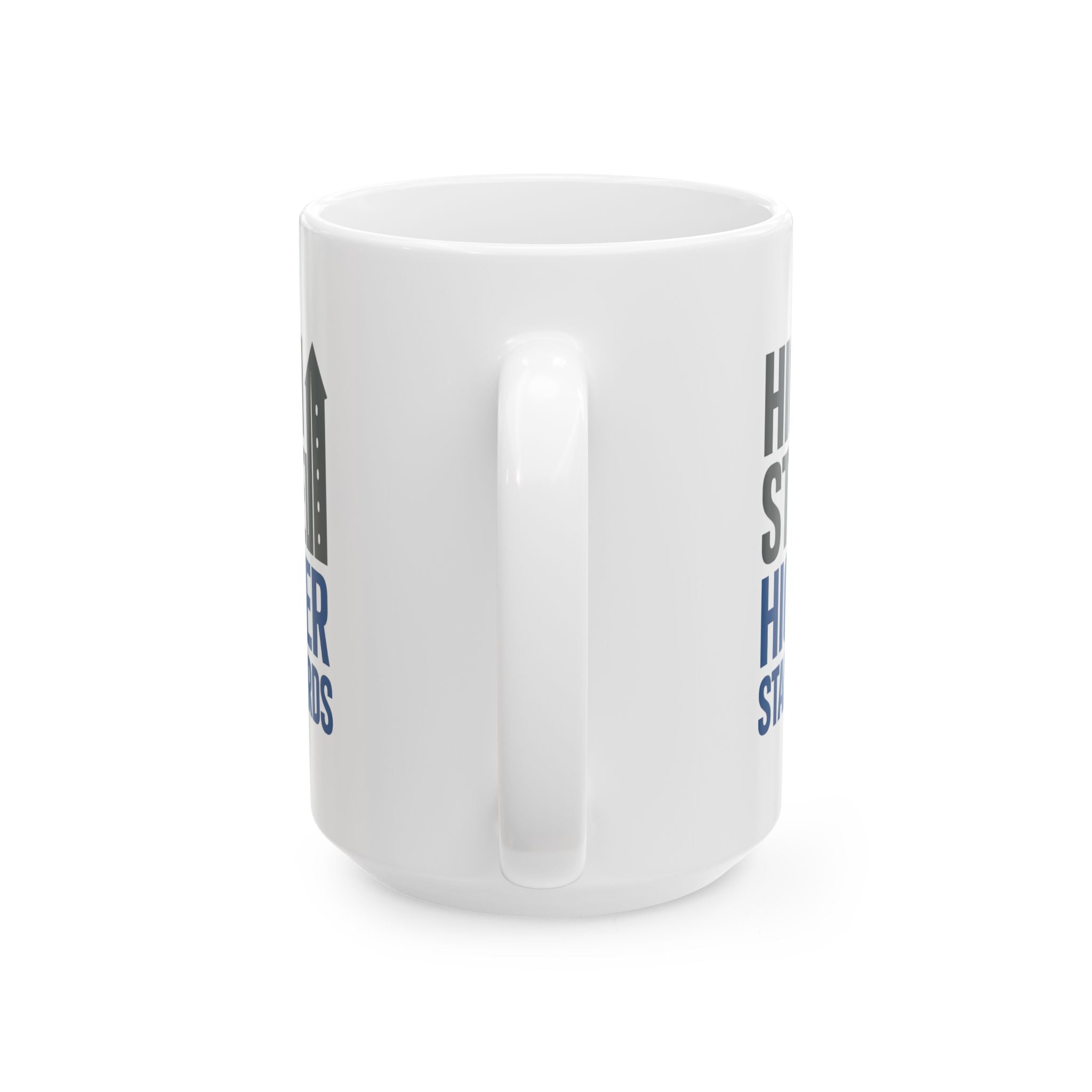 Ironworker High Steel Higher Standards Coffee Mug | Unique Gift | Ceramic Mug