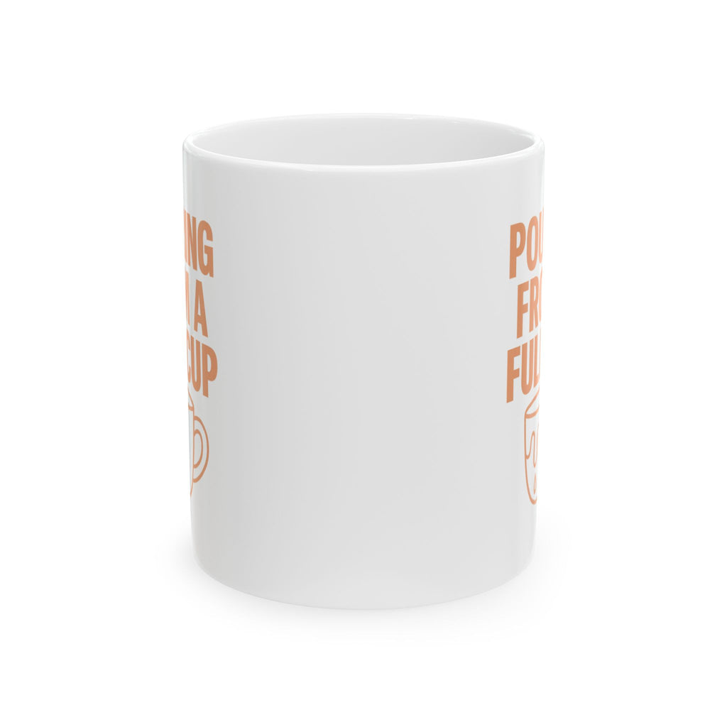 Mental Health Counselor Pouring From Full Cup Coffee Mug | Unique Gift | Ceramic Mug