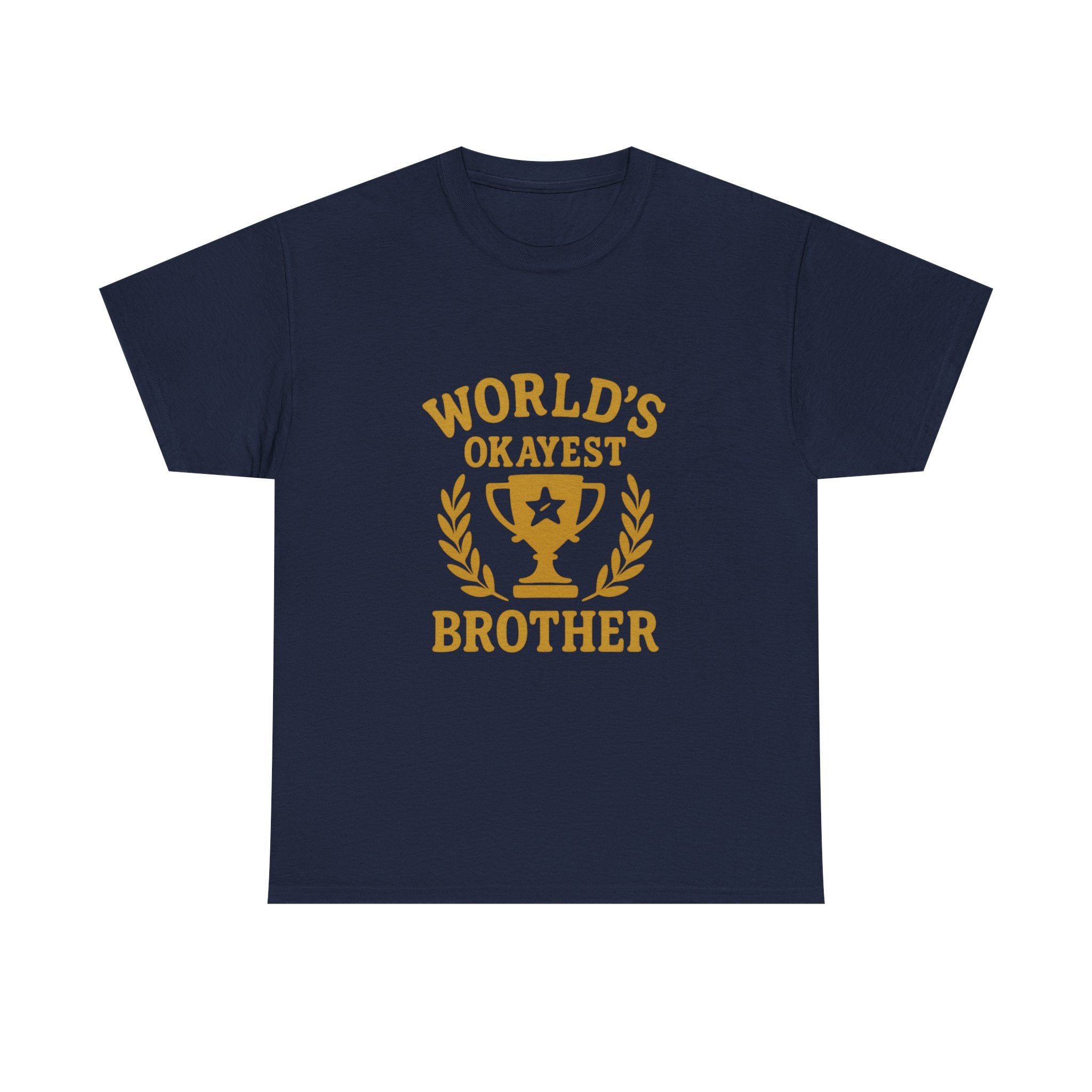 Worlds Okayest Brother Funny T-Shirt | Funny Gift | Graphic Tee