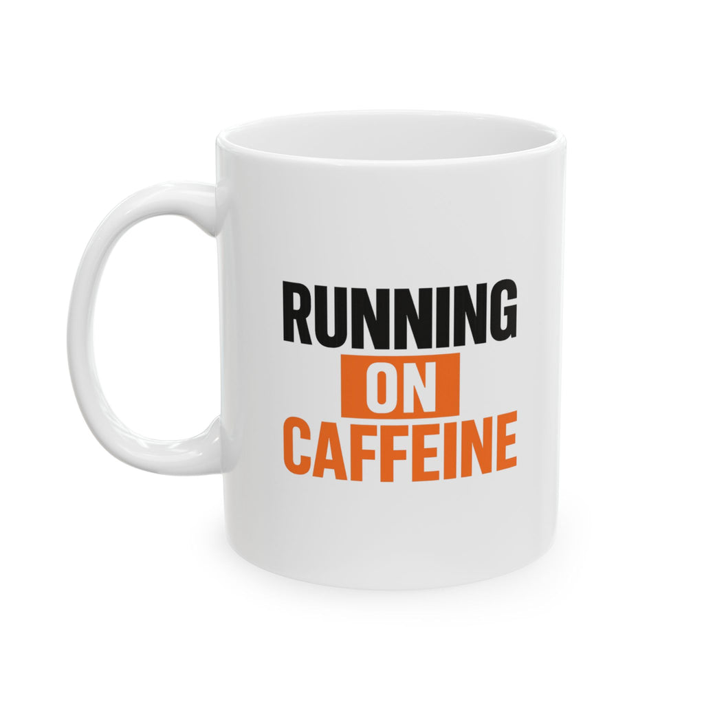 Running On Caffeine Please Do Not Unplug Coffee Mug | Funny Caffeine Humor | Ceramic Mug