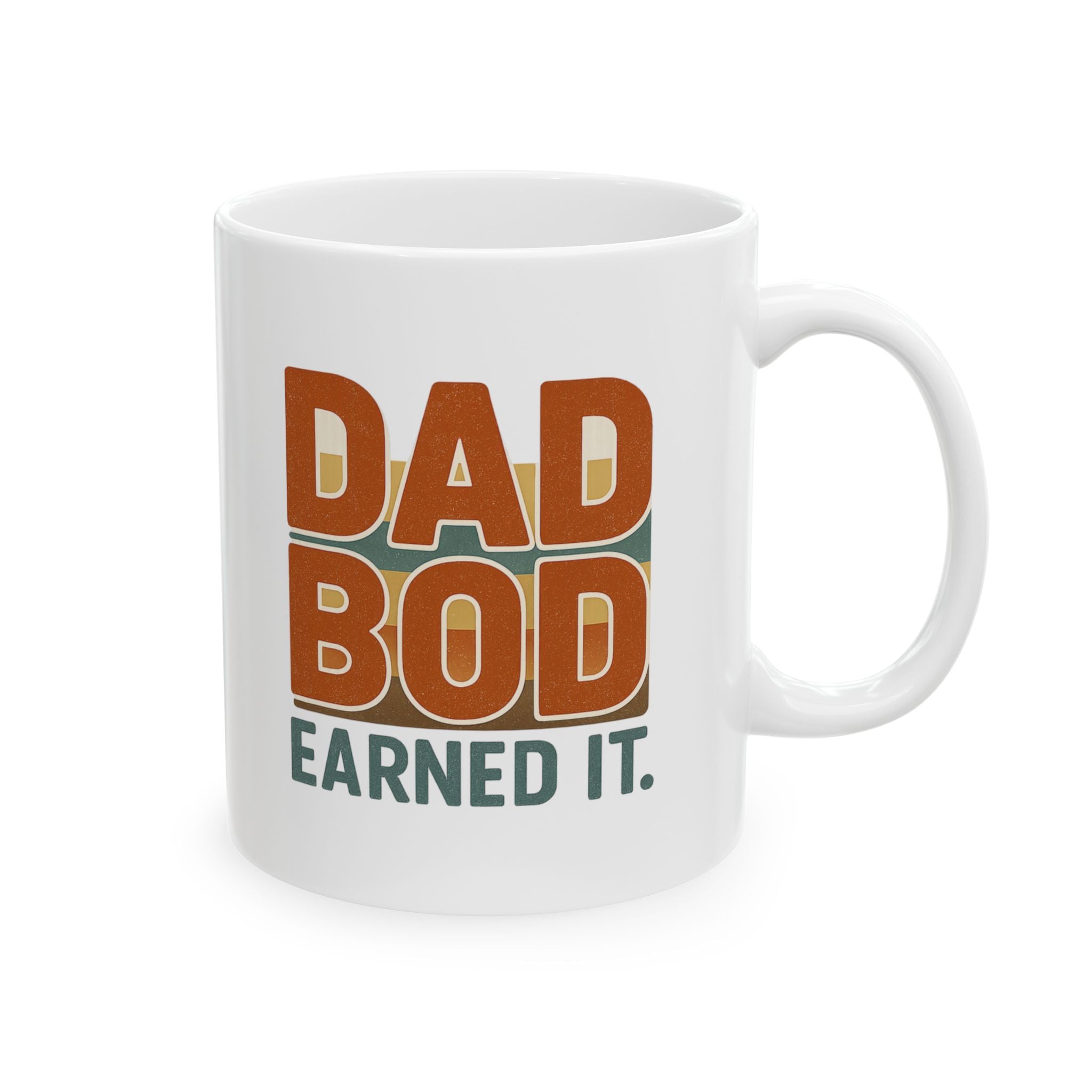 Dad Bod Earned It Coffee Mug | Funny Dad Gift | Ceramic Mug