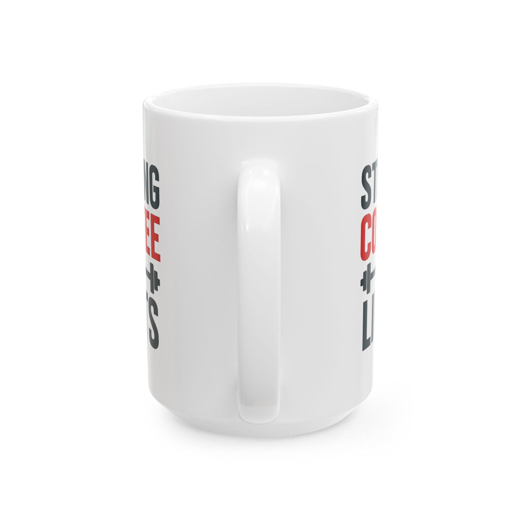 Powerlifter Strong Coffee Strong Lifts Coffee Mug | Coffee Lover Gift | Ceramic Mug