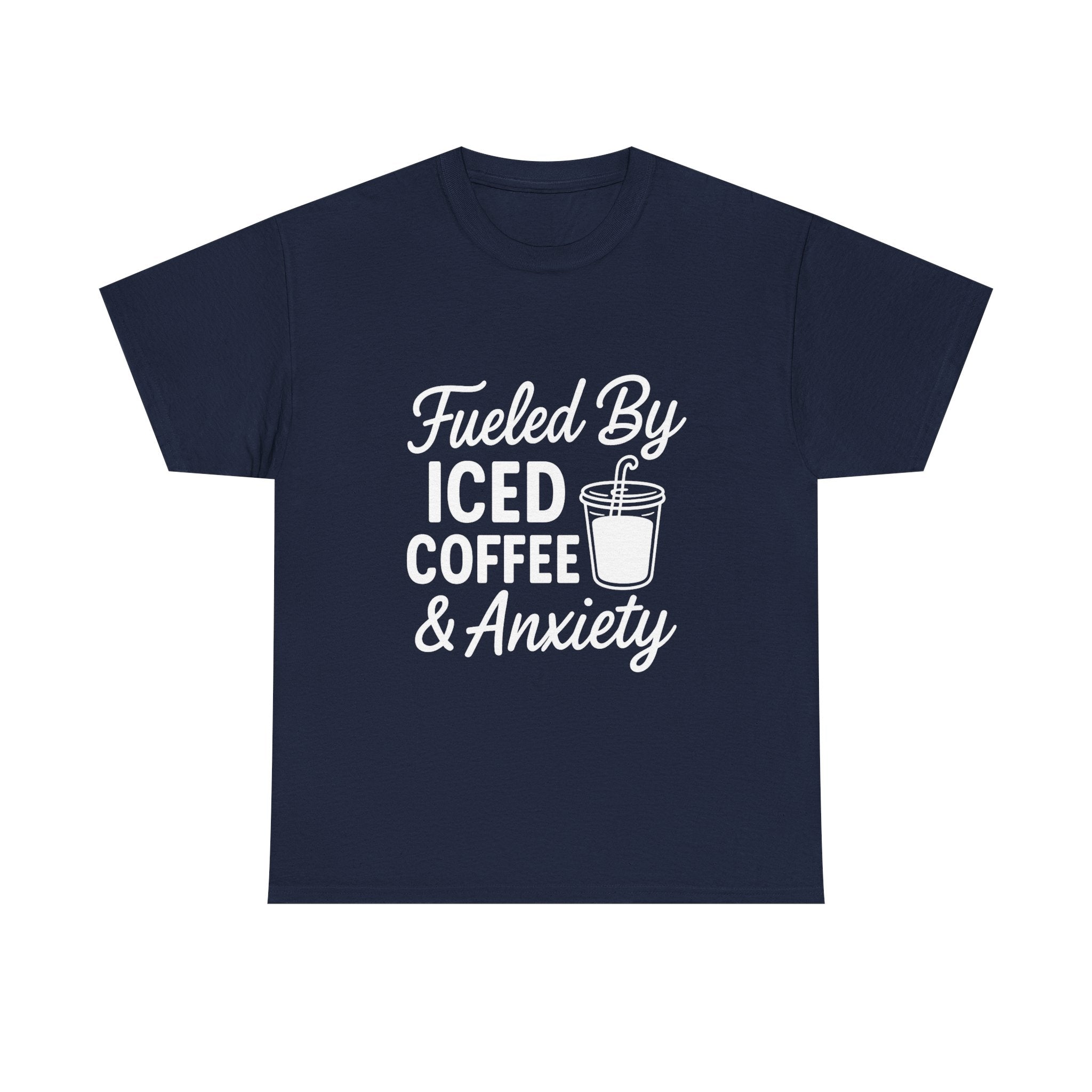 Fueled By Iced Coffee And Anxiety T-Shirt | Coffee Lover Gift | Graphic Tee