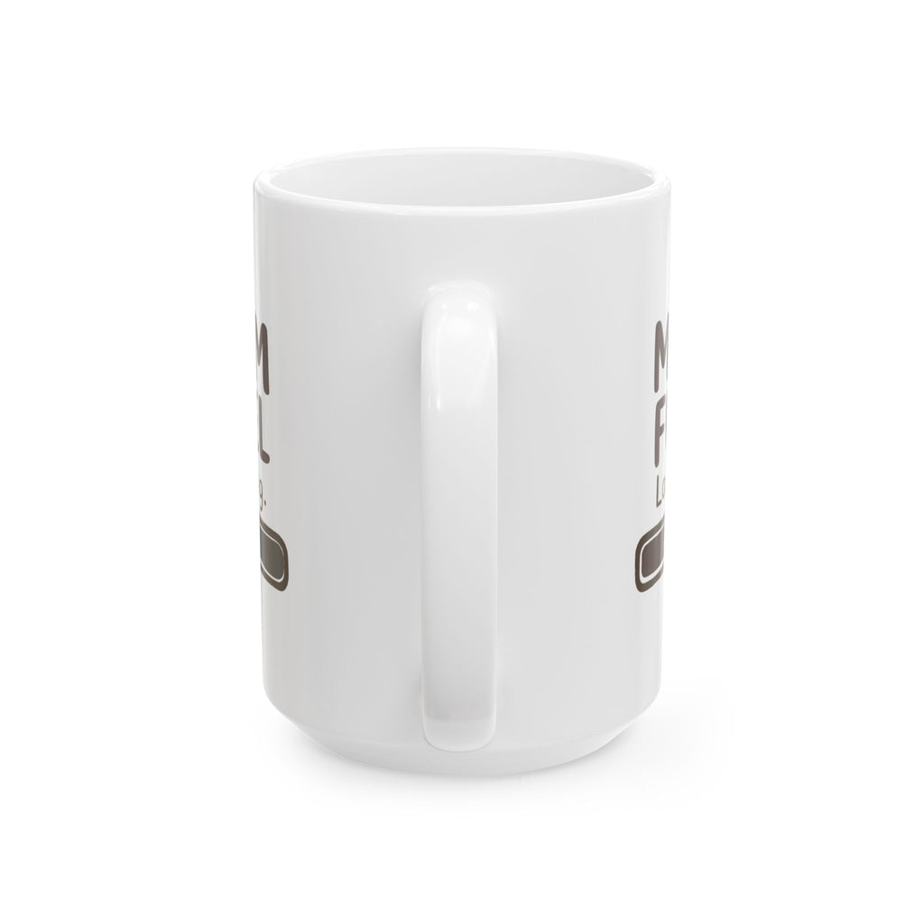 Mom Fuel In Progress Step Away Coffee Mug | Funny Mom Coffee Gift | Ceramic Mug