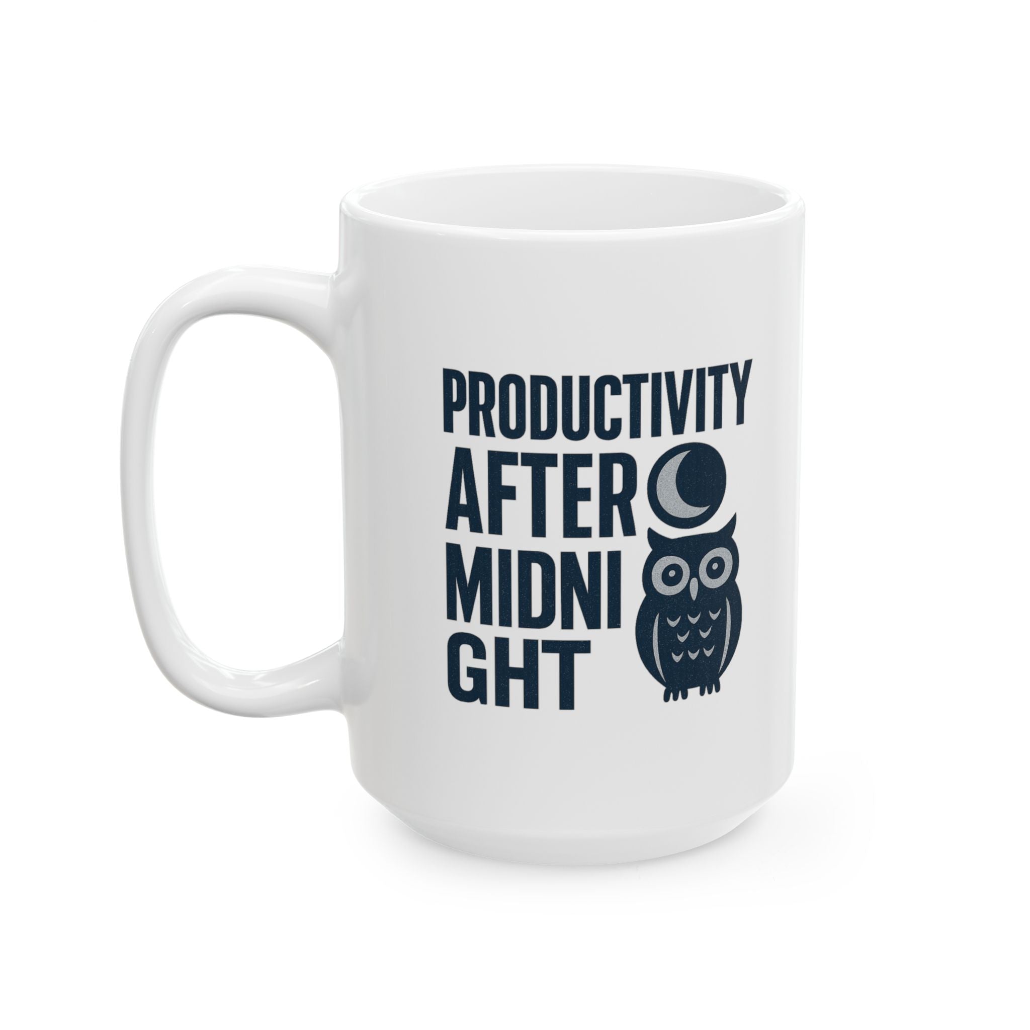 Night Owl Productivity After Midnight Coffee Mug | Unique Gift | Ceramic Mug