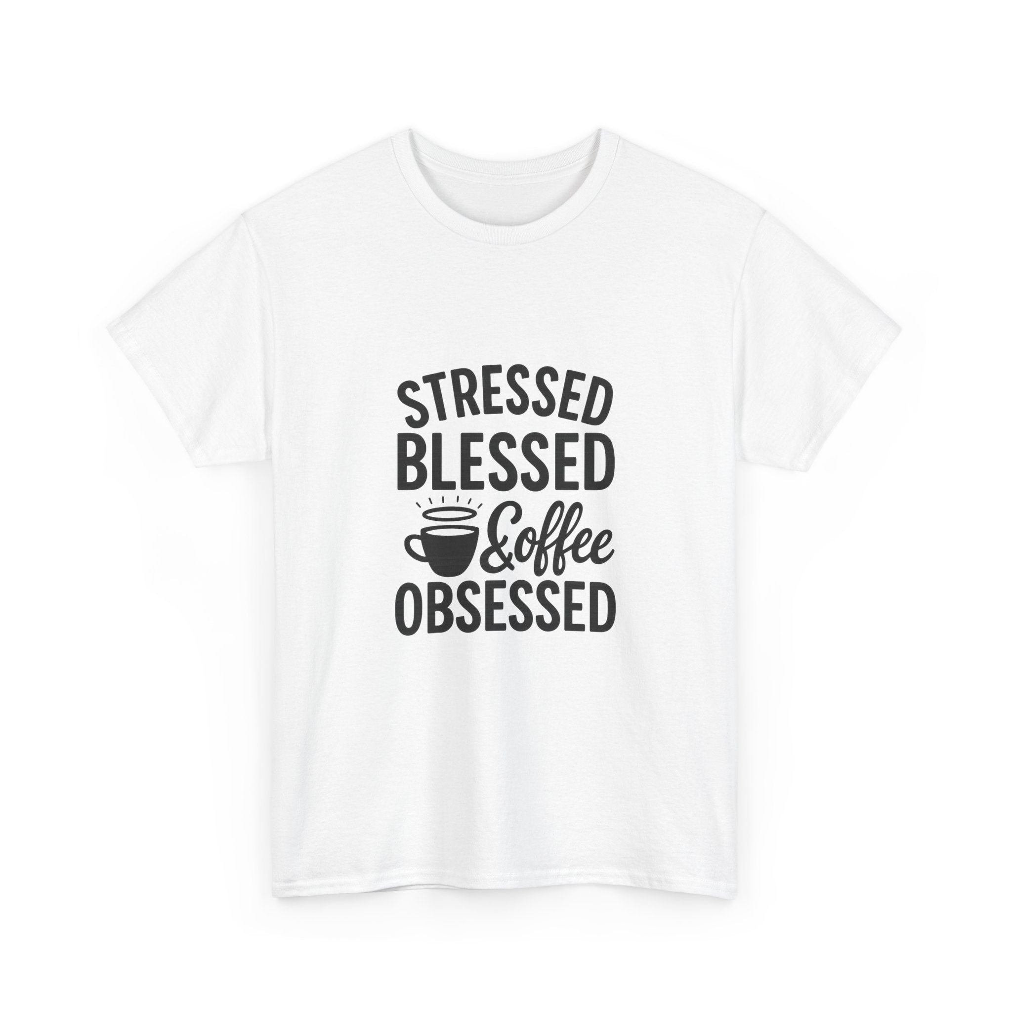 Stressed Blessed And Coffee Obsessed T-Shirt | Coffee Lover Gift | Graphic Tee