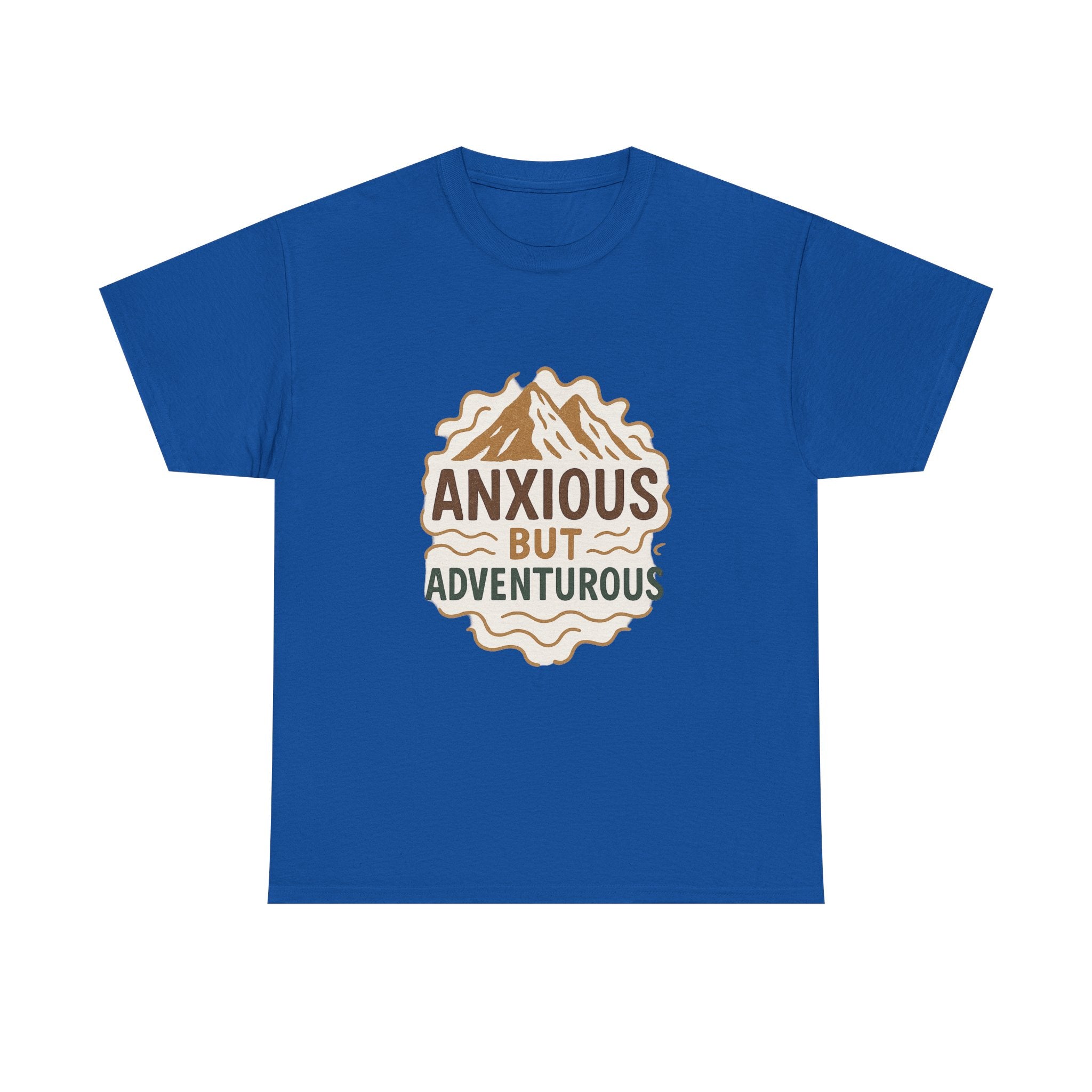 Anxious But Adventurous T-Shirt | Unique Gift | Graphic Tee