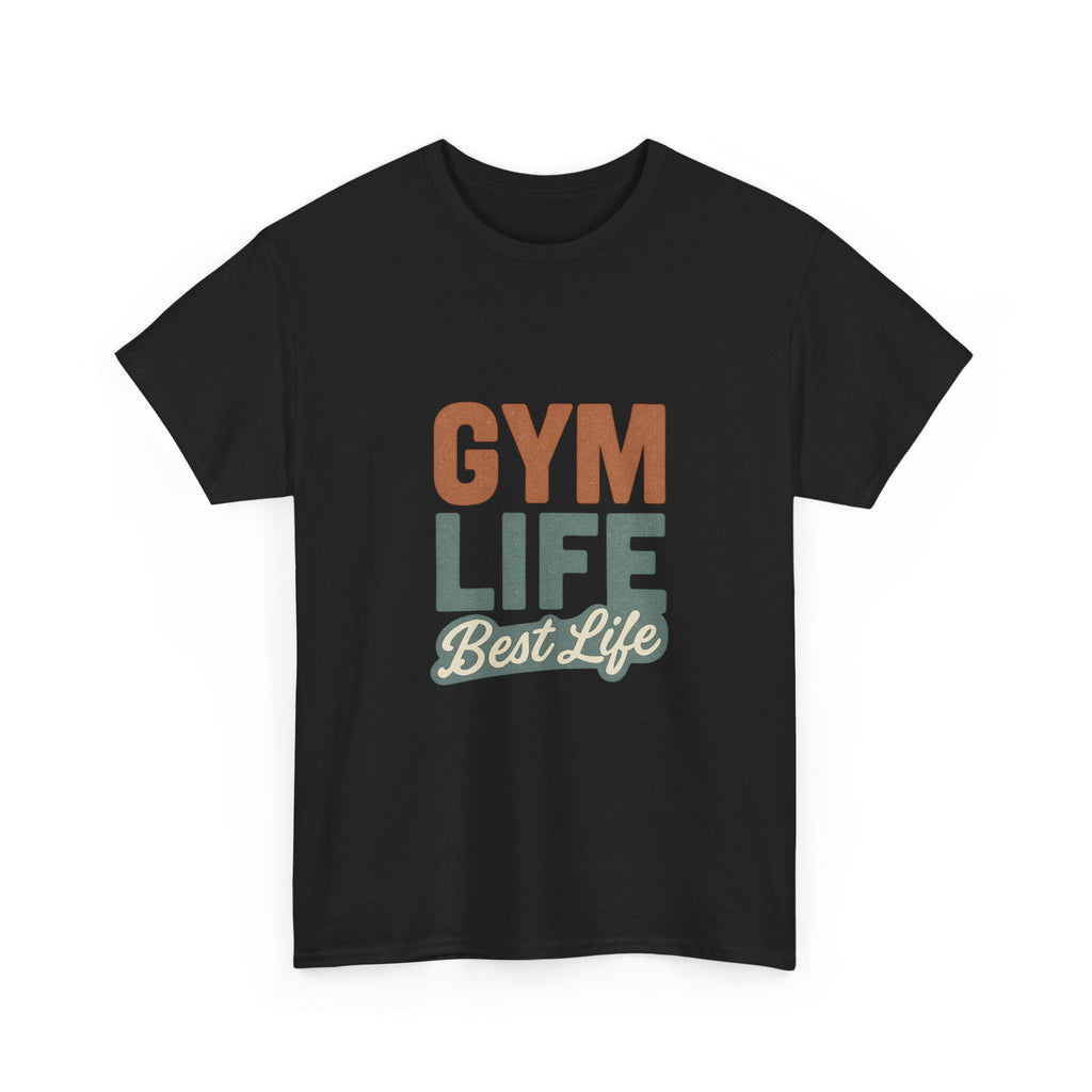 Gym Life Is The Best Life T-Shirt | Fitness Appreciation | Graphic Tee