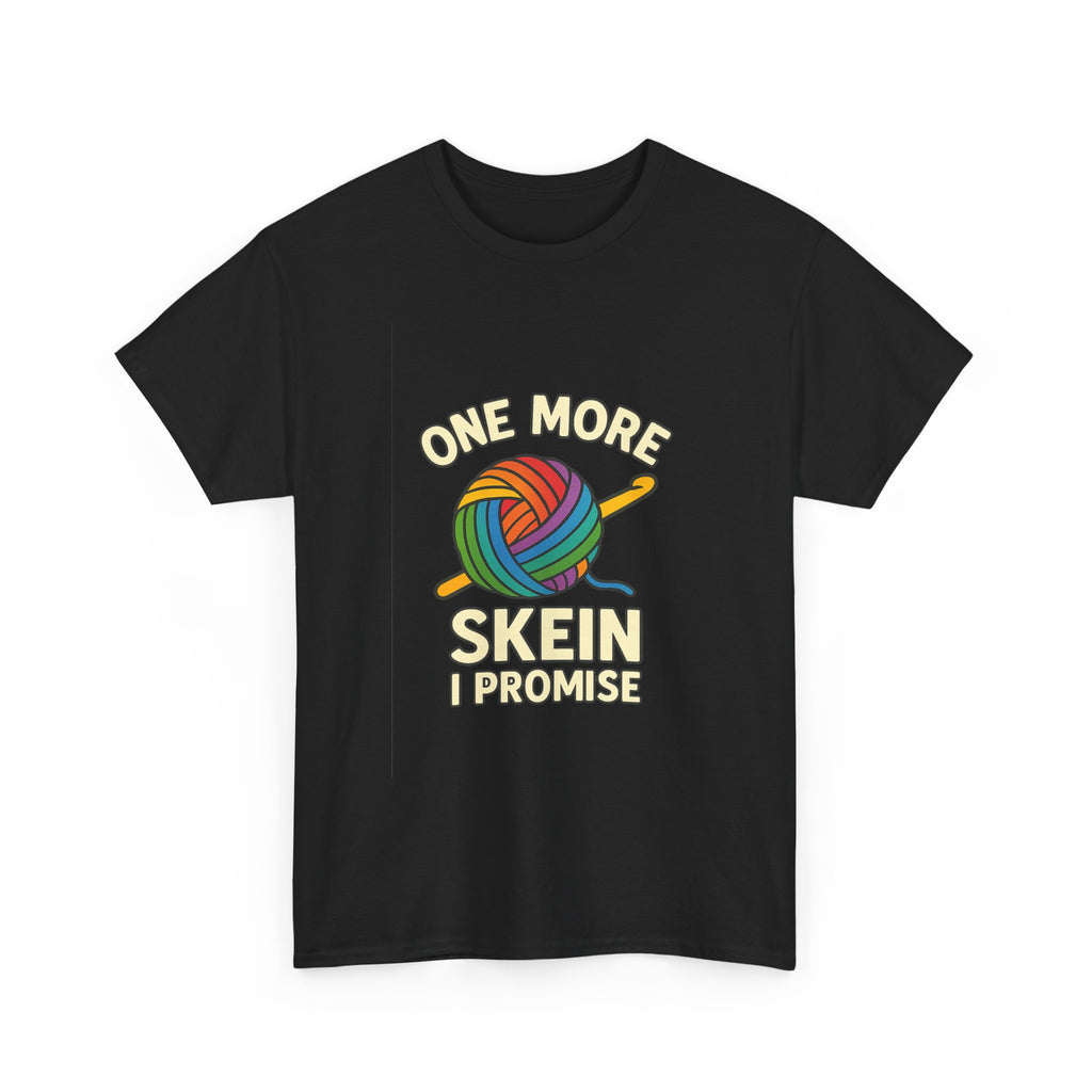 Crochet Addict One More Skein I Promise T-Shirt