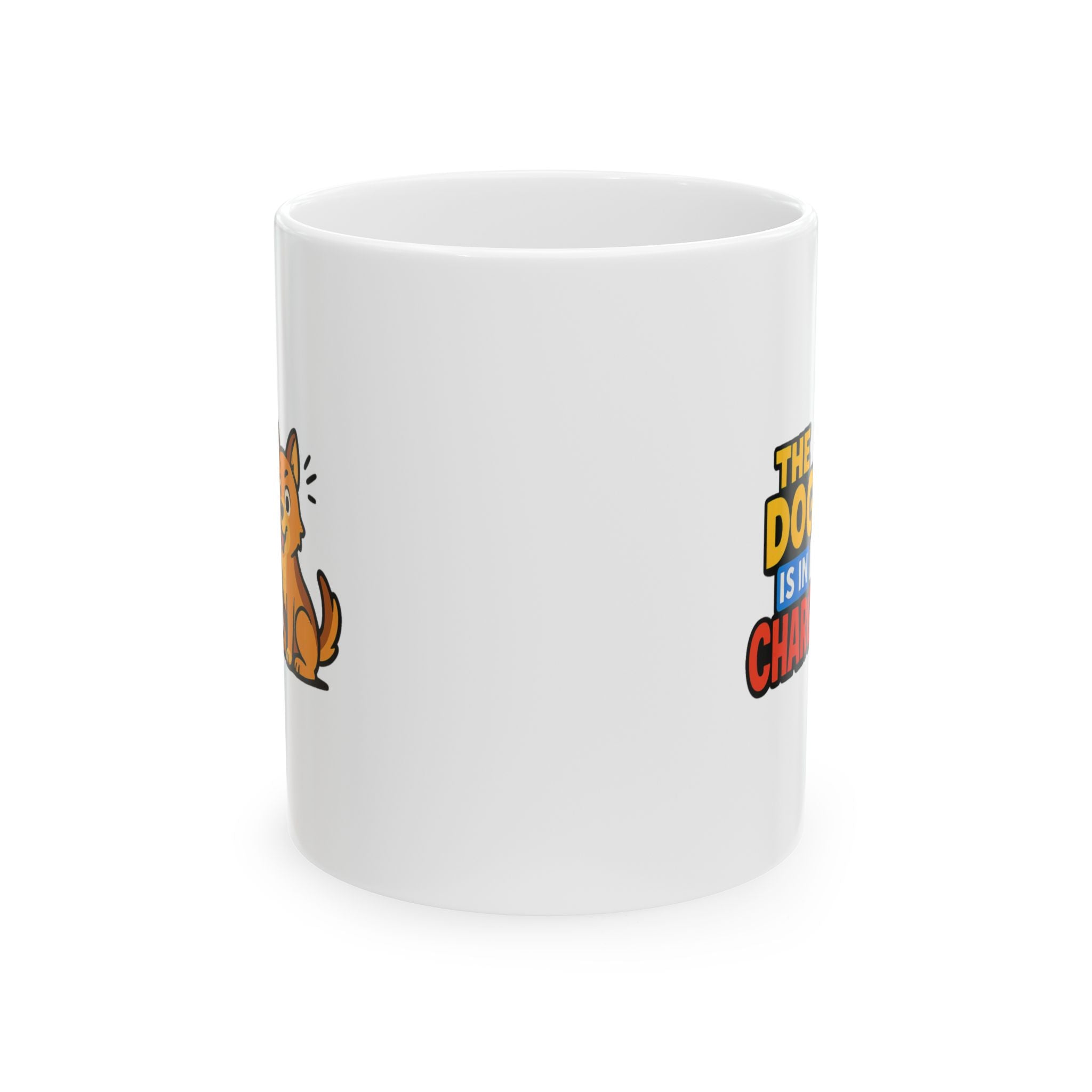 The Dog Is In Charge Here Coffee Mug | Funny Dog Lover | Ceramic Mug