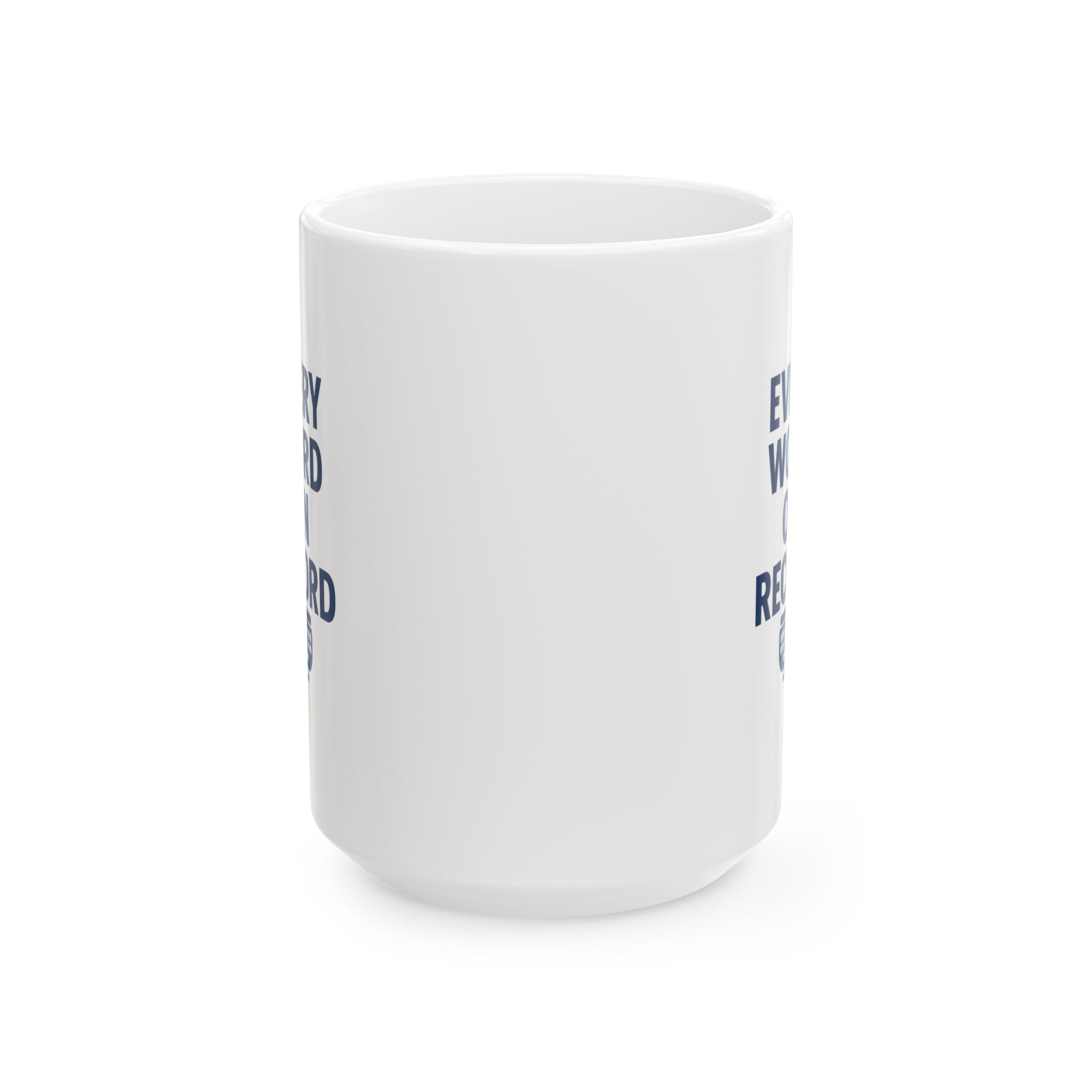 Court Reporter Every Word On Record Coffee Mug | Unique Gift | Ceramic Mug