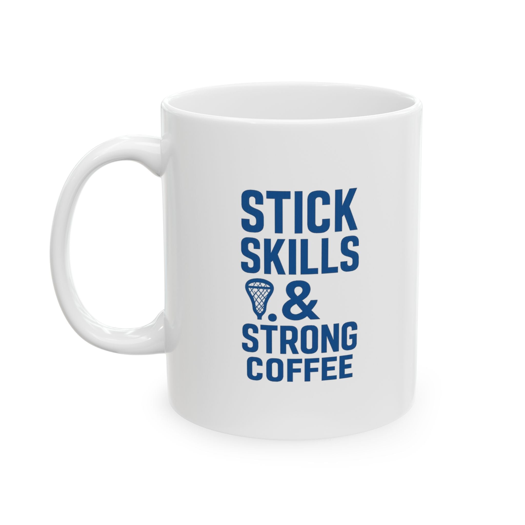 Lacrosse Dad Stick Skills And Strong Coffee Coffee Mug | Gift for Dad | Ceramic Mug