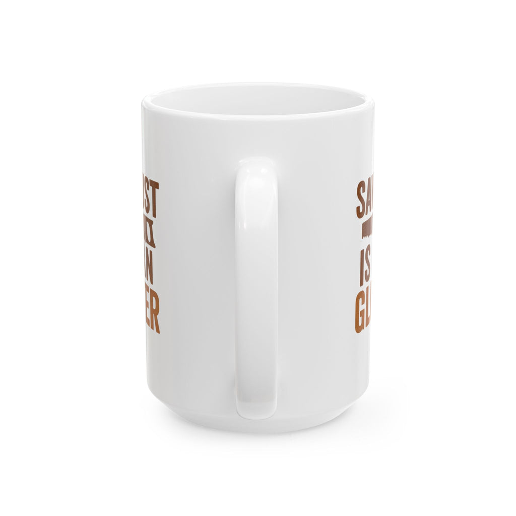 Woodworker Sawdust Is Man Glitter Coffee Mug | Unique Gift | Ceramic Mug