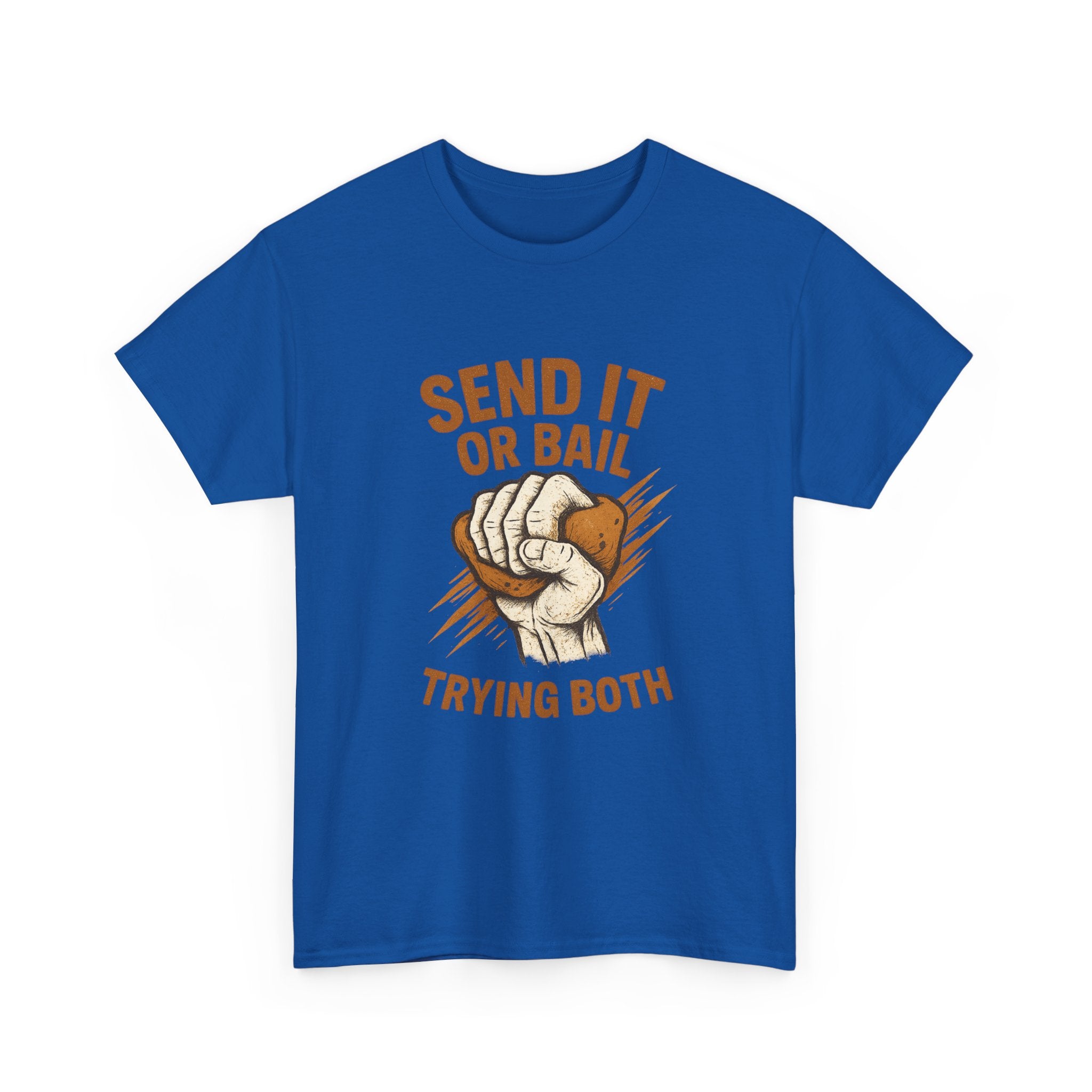Rock Climber Send It Or Bail Trying Both T-Shirt | Unique Gift | Graphic Tee