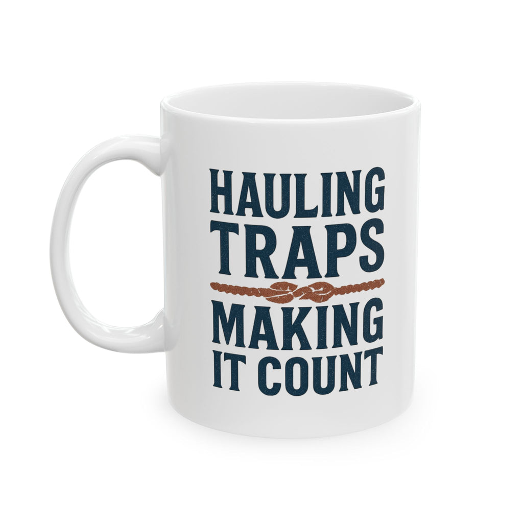 Lobsterman Hauling Traps And Making Coffee Count Coffee Mug | Coffee Lover Gift | Ceramic Mug
