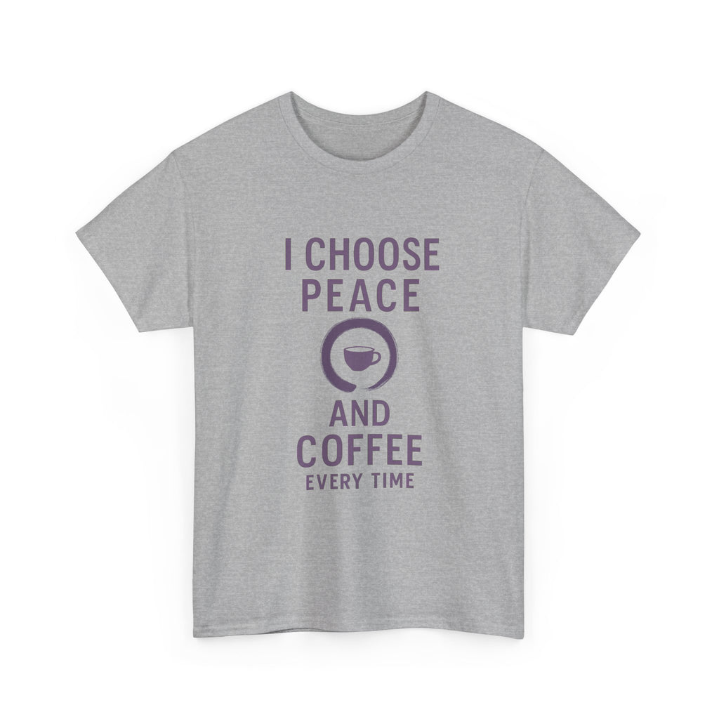 I Choose Peace and Coffee Every Time T-Shirt | Coffee Lover Gift | Graphic Tee
