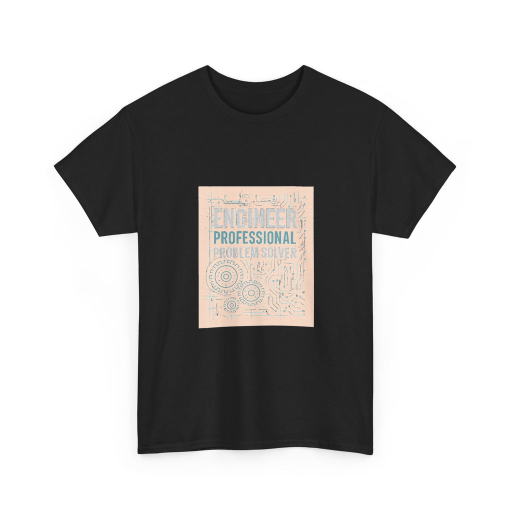 Engineer: Professional Problem Maker Solver T-Shirt | Unique Gift | Graphic Tee