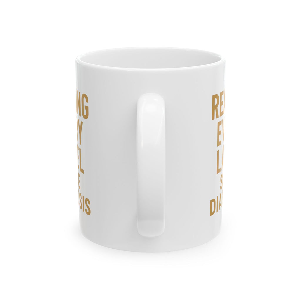 Celiac Warrior Reading Every Label Since Diagnosis Coffee Mug | Unique Gift | Ceramic Mug