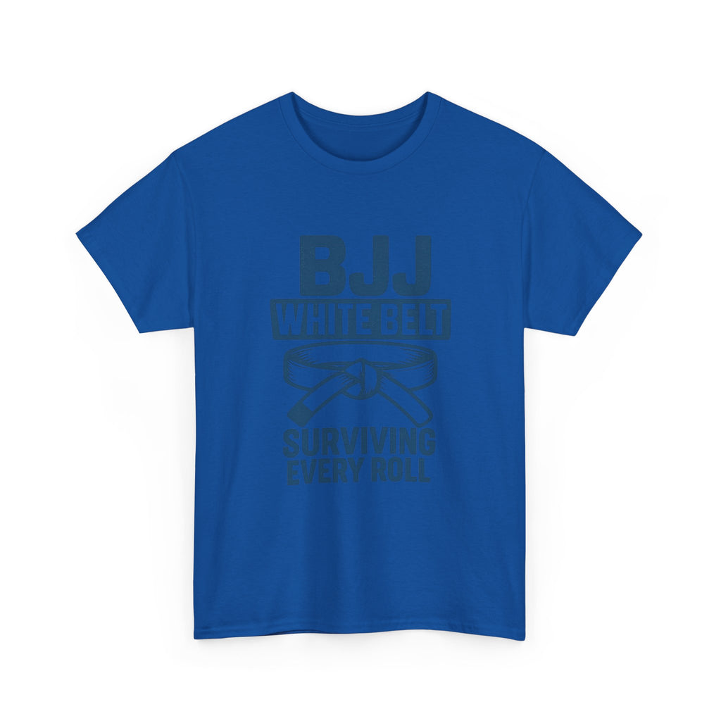 BJJ White Belt Surviving Every Roll T-Shirt