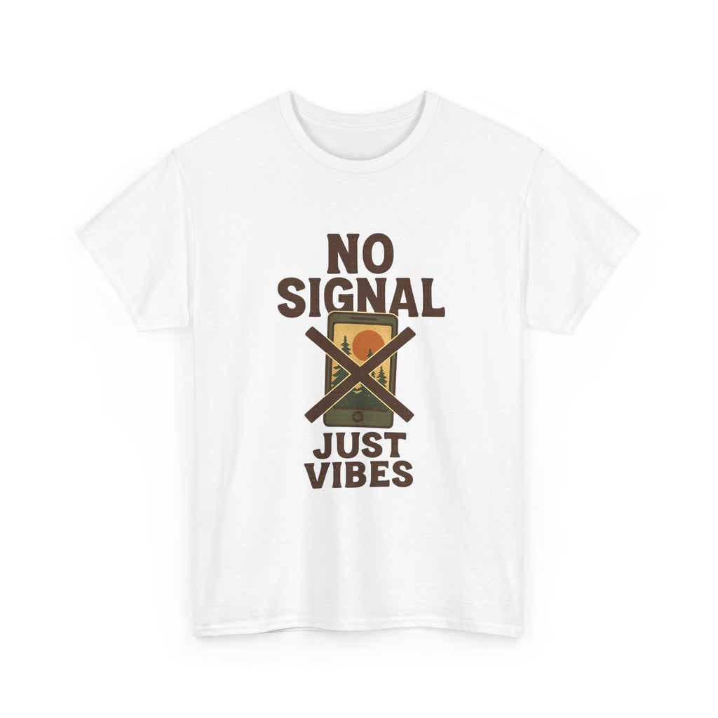 Off Grid Living No Signal Just Vibes T-Shirt | Unique Gift | Graphic Tee
