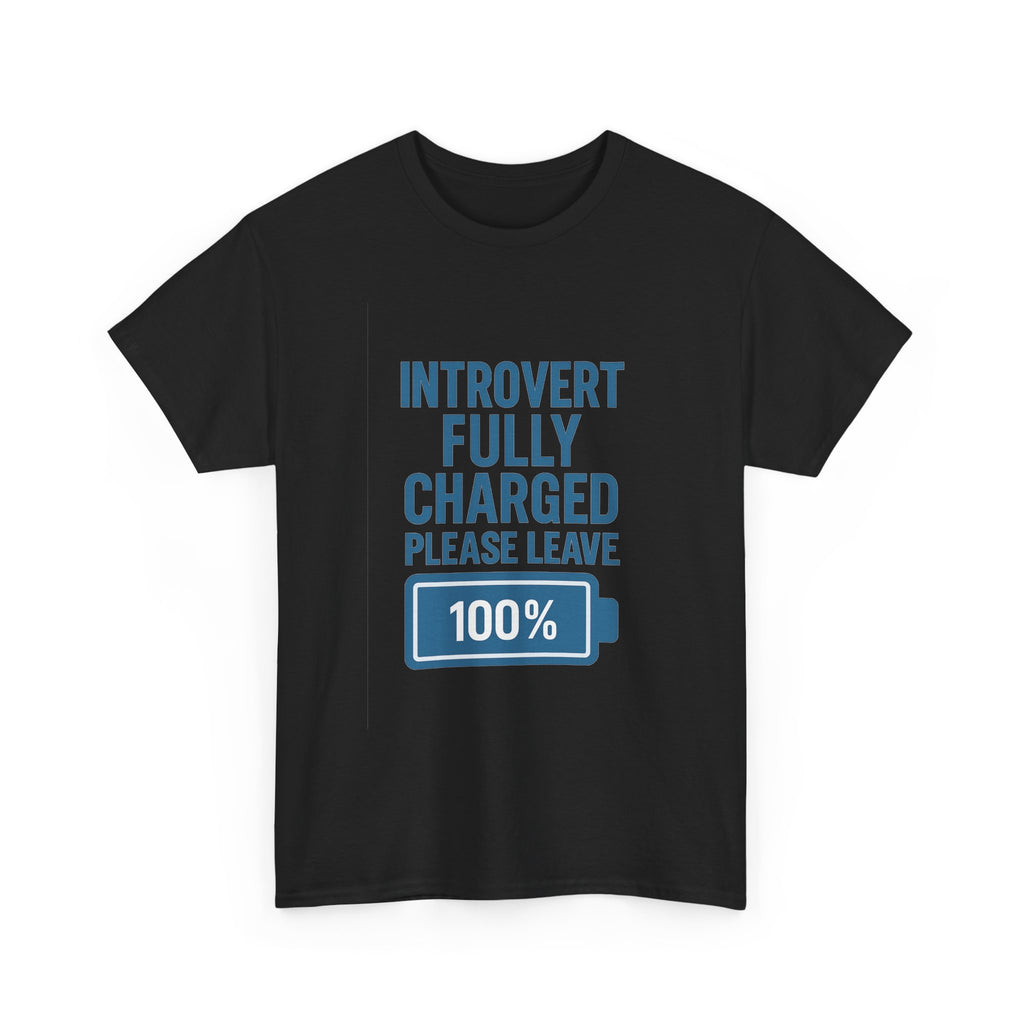 Introvert Fully Charged Please Leave T-Shirt | Unique Gift | Graphic Tee
