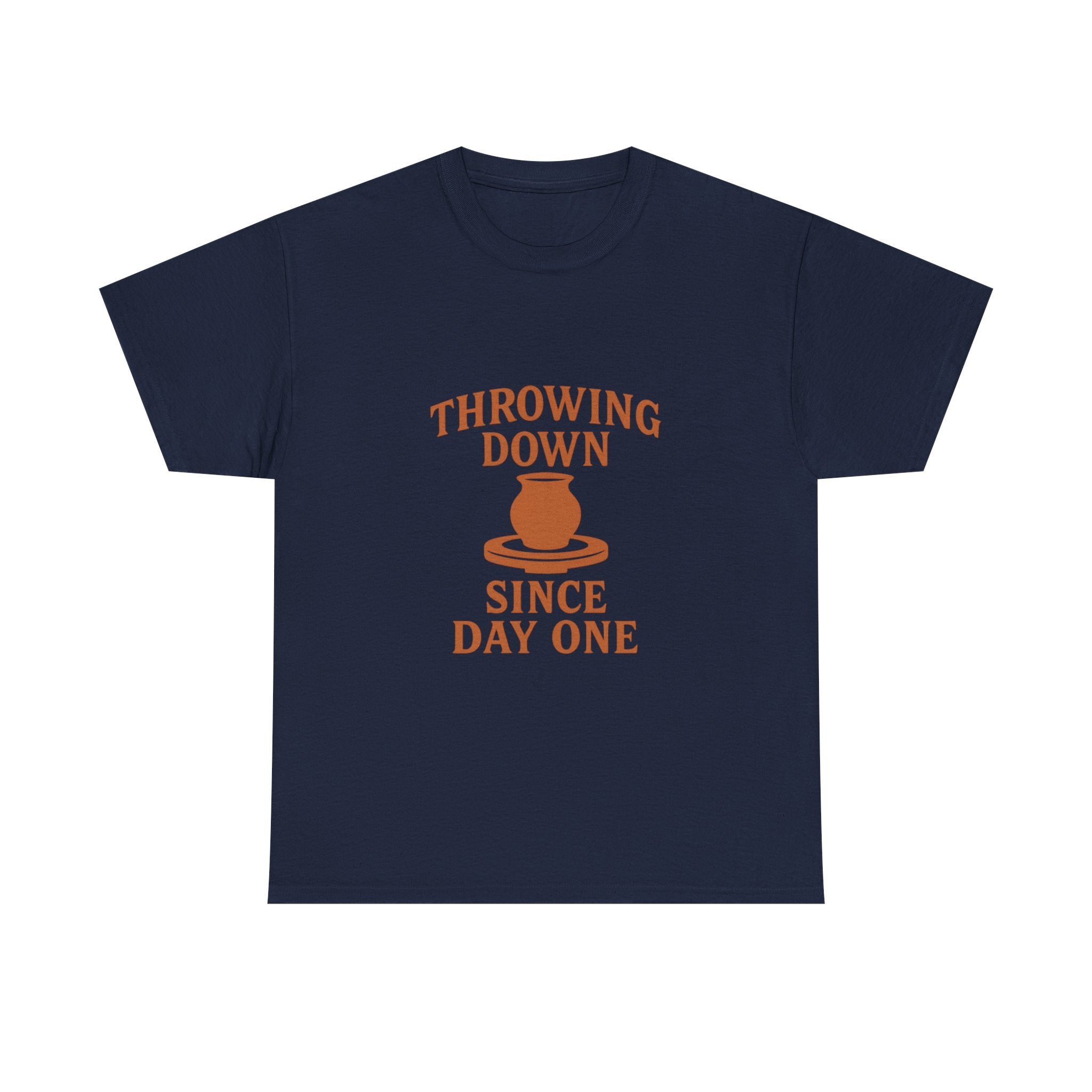 Pottery Lover Throwing Down Since Day One T-Shirt | Unique Gift | Graphic Tee