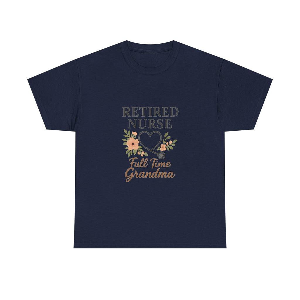 Retired Nurse Full Time Grandma T-Shirt | Gift for Grandma | Graphic Tee
