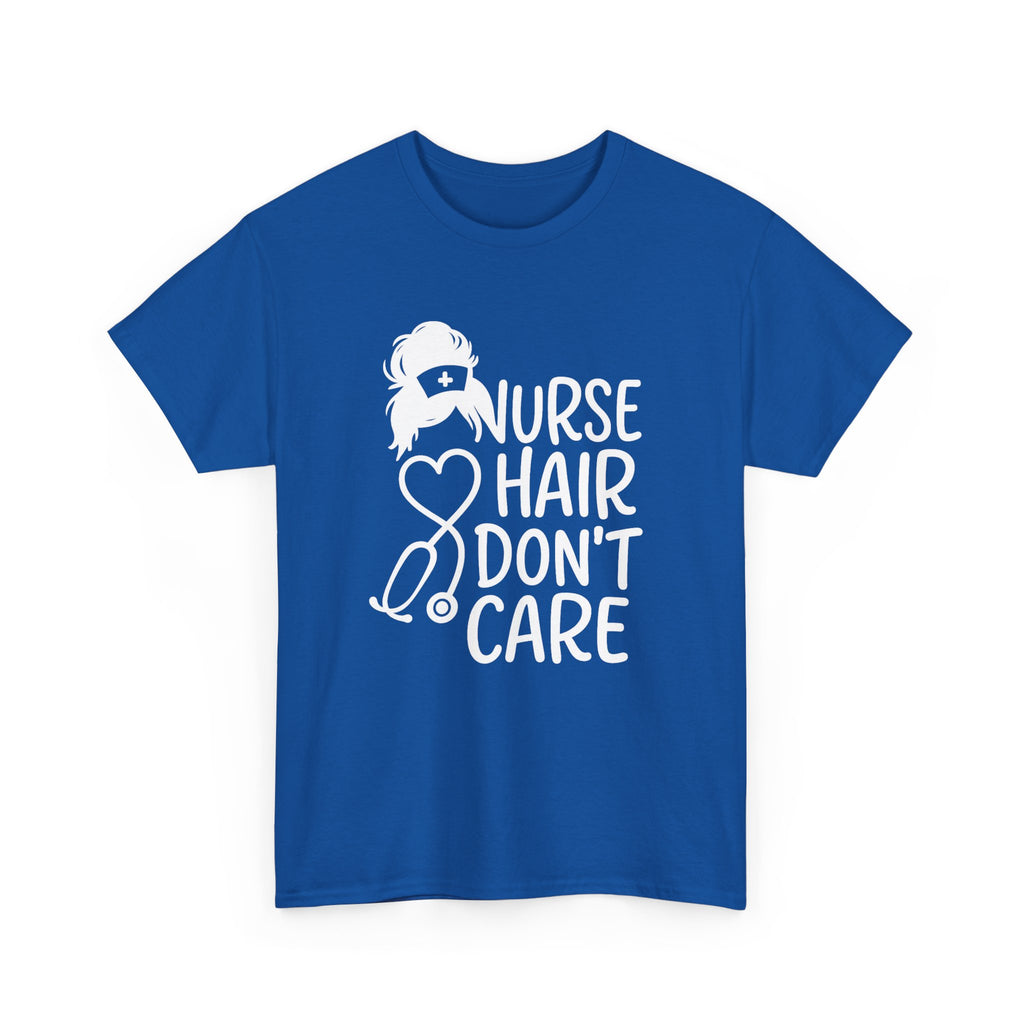 Nurse Hair Don't Care Medical T-Shirt | Nurse Gift | Graphic Tee