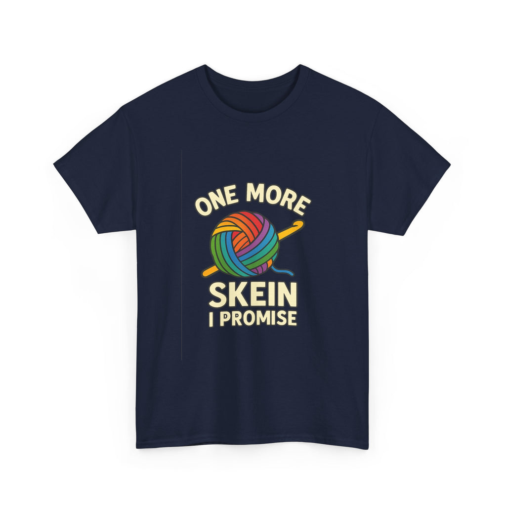 Crochet Addict One More Skein I Promise T-Shirt