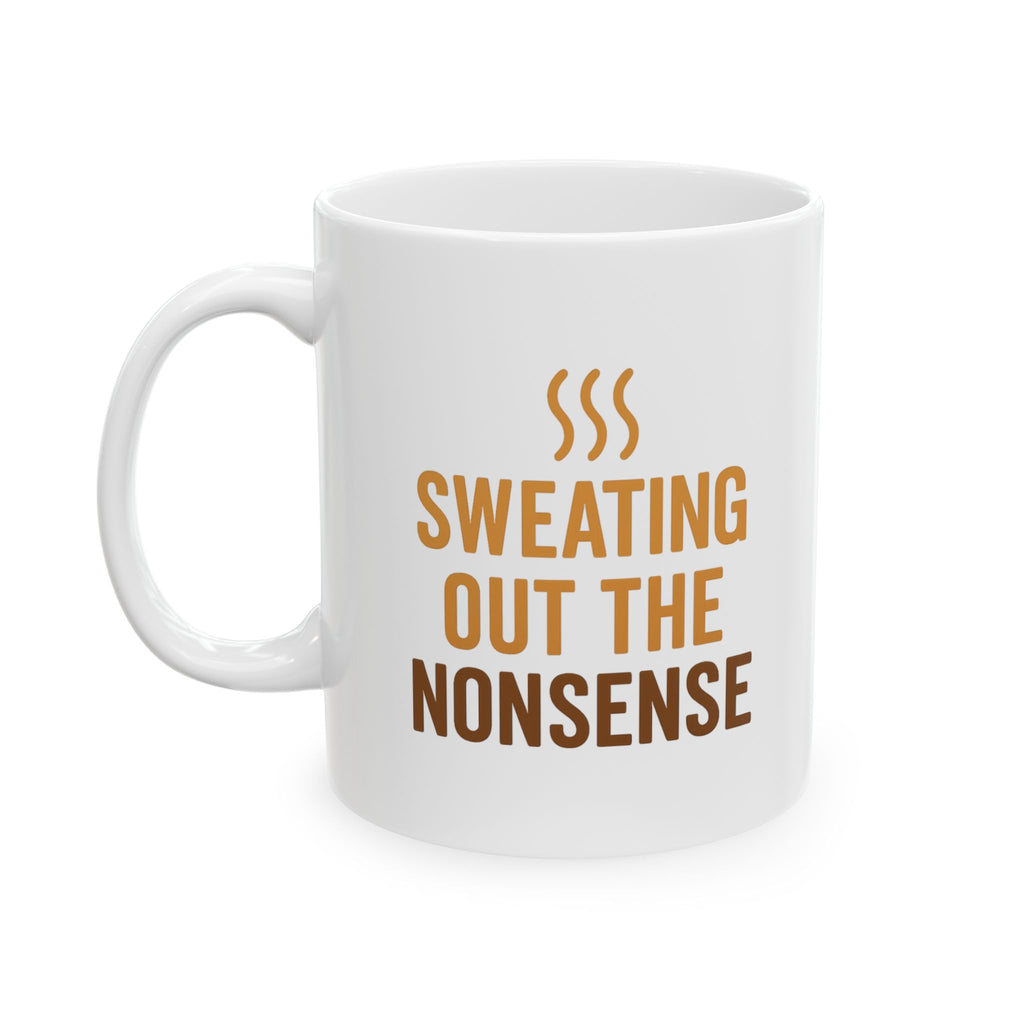 Sauna Regular Sweating Out The Nonsense Coffee Mug | Unique Gift | Ceramic Mug