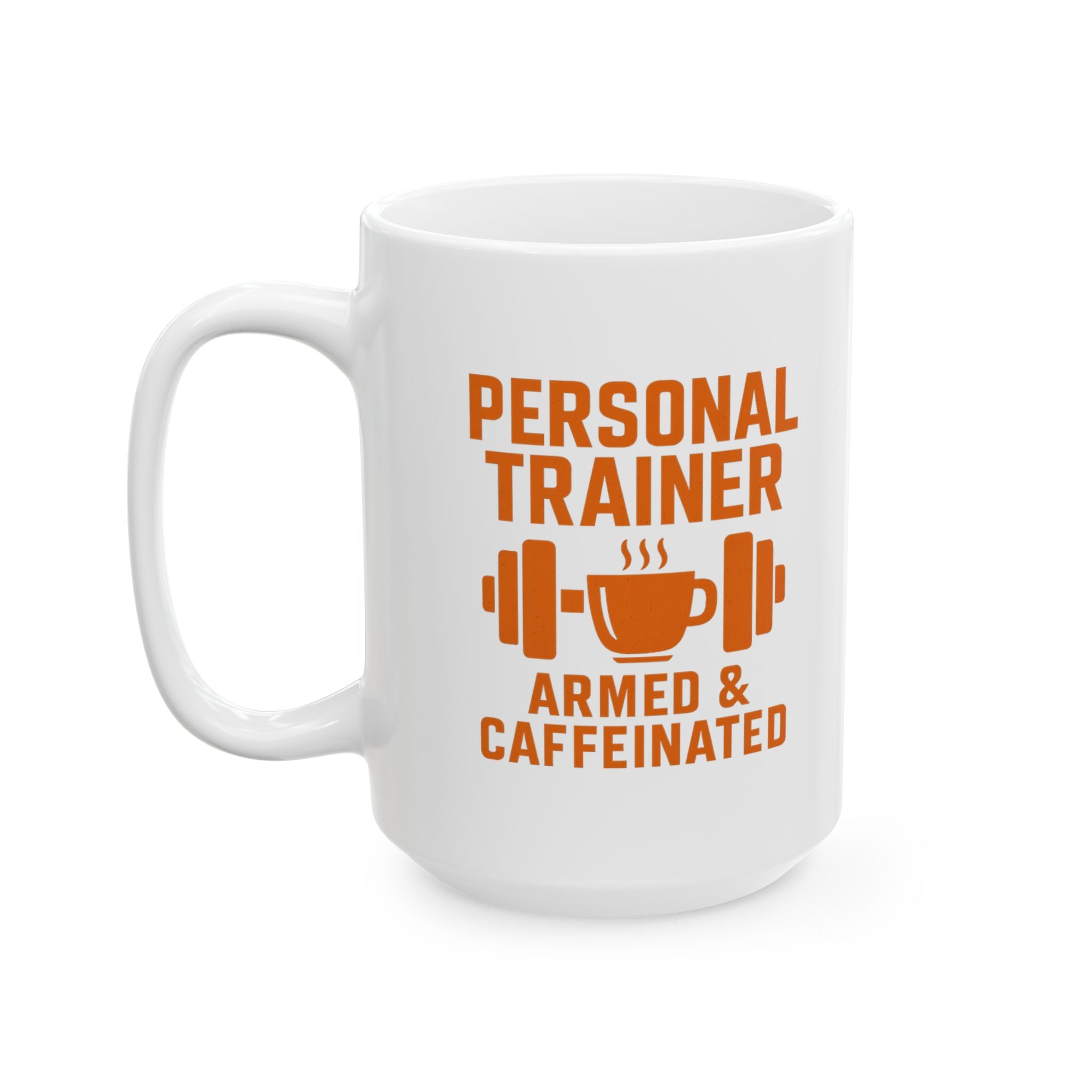 Personal Trainer Armed And Caffeinated Coffee Mug | Unique Gift | Ceramic Mug