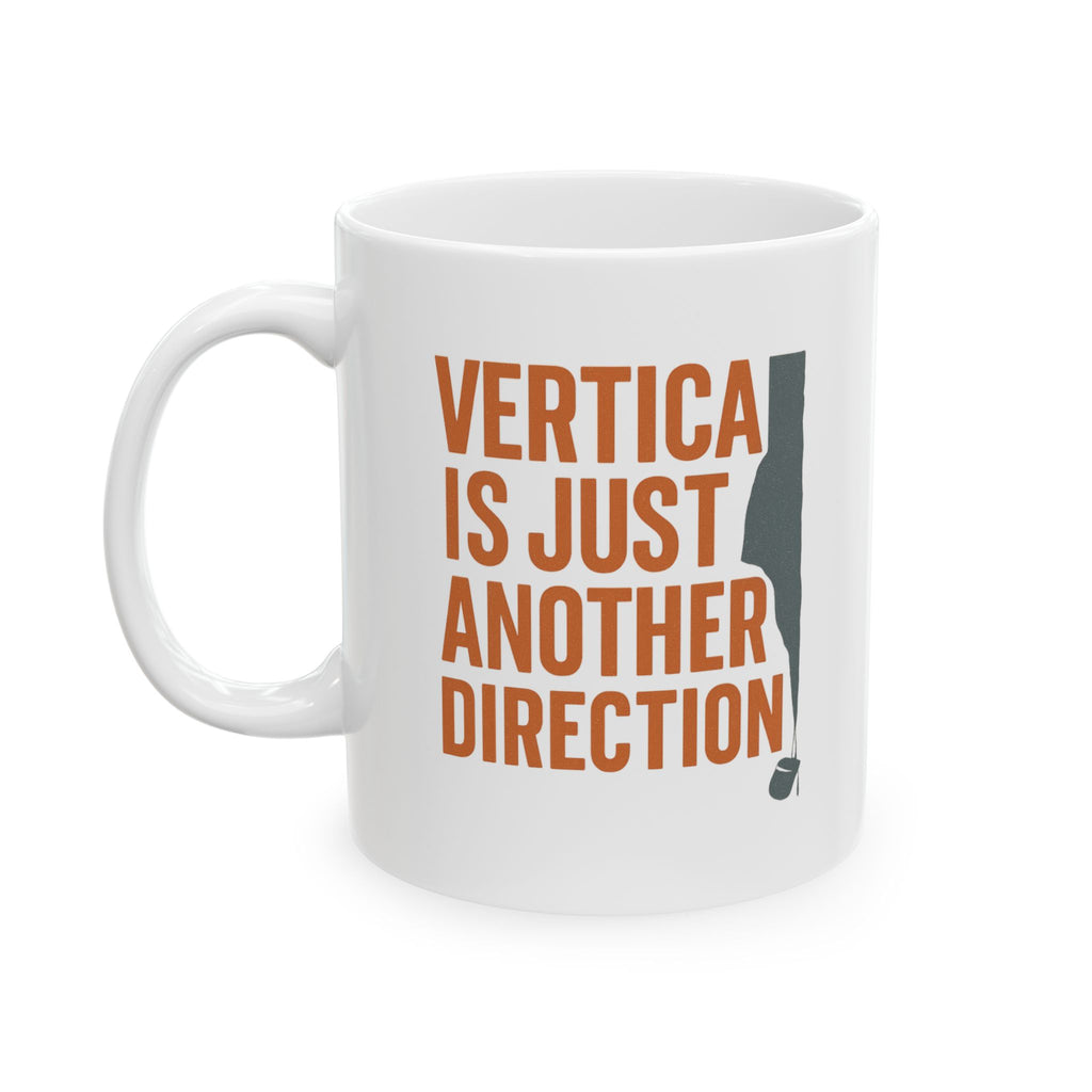 Rock Climber Vertical Is Just Another Direction Coffee Mug | Unique Gift | Ceramic Mug