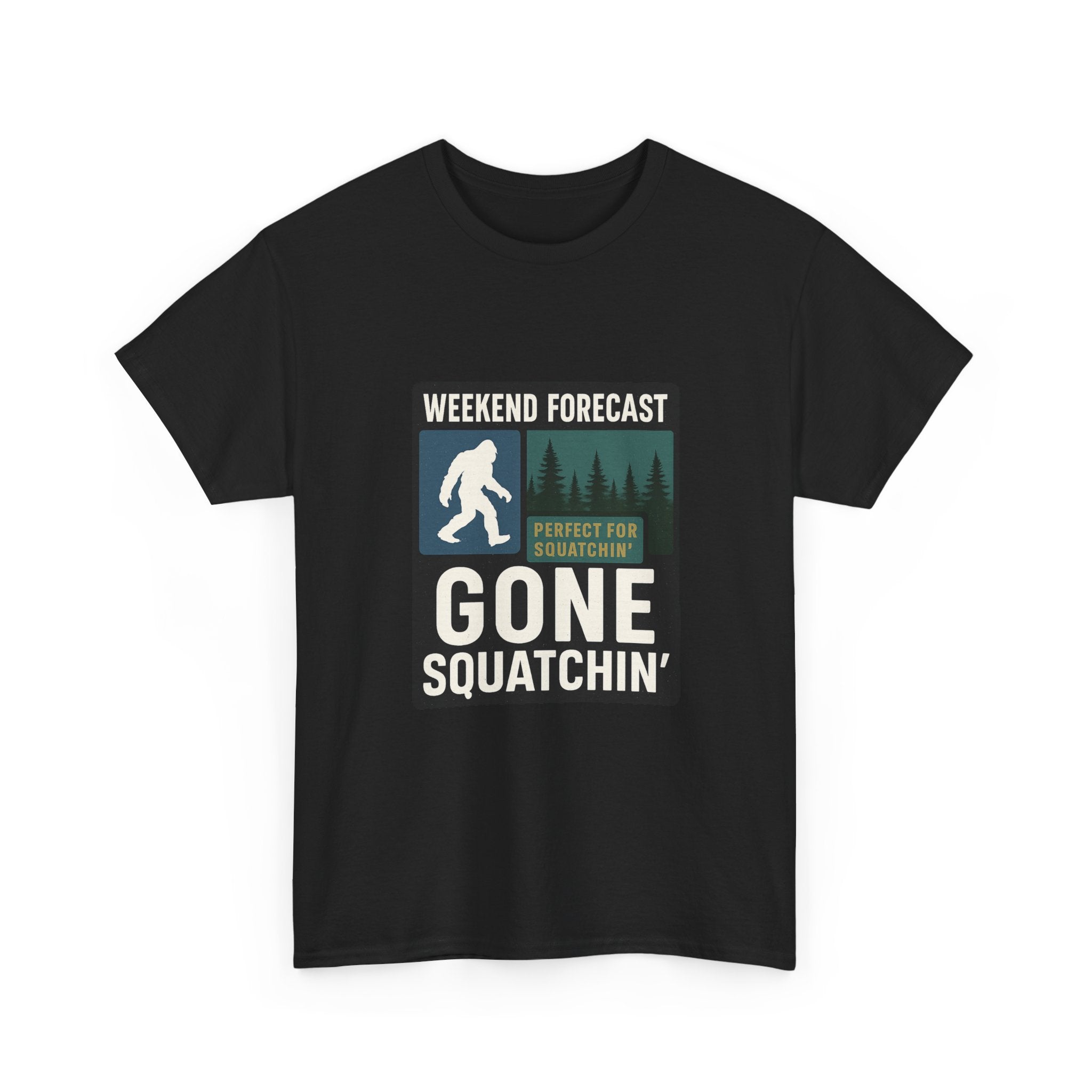 Gone Squatchin Weekend Forecast T-Shirt | Unique Gift | Graphic Tee