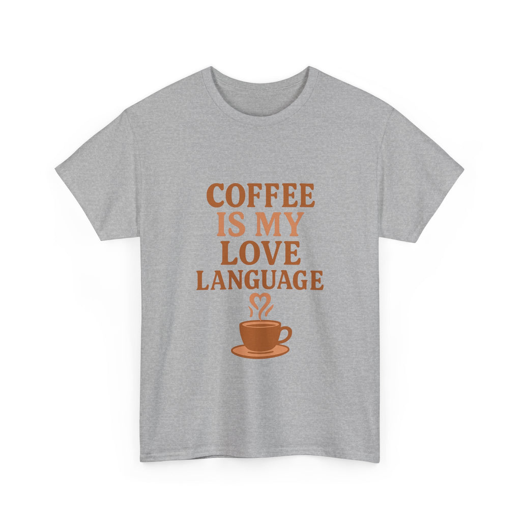 Coffee Is My Love Language T-Shirt | Coffee Lover Gift | Graphic Tee