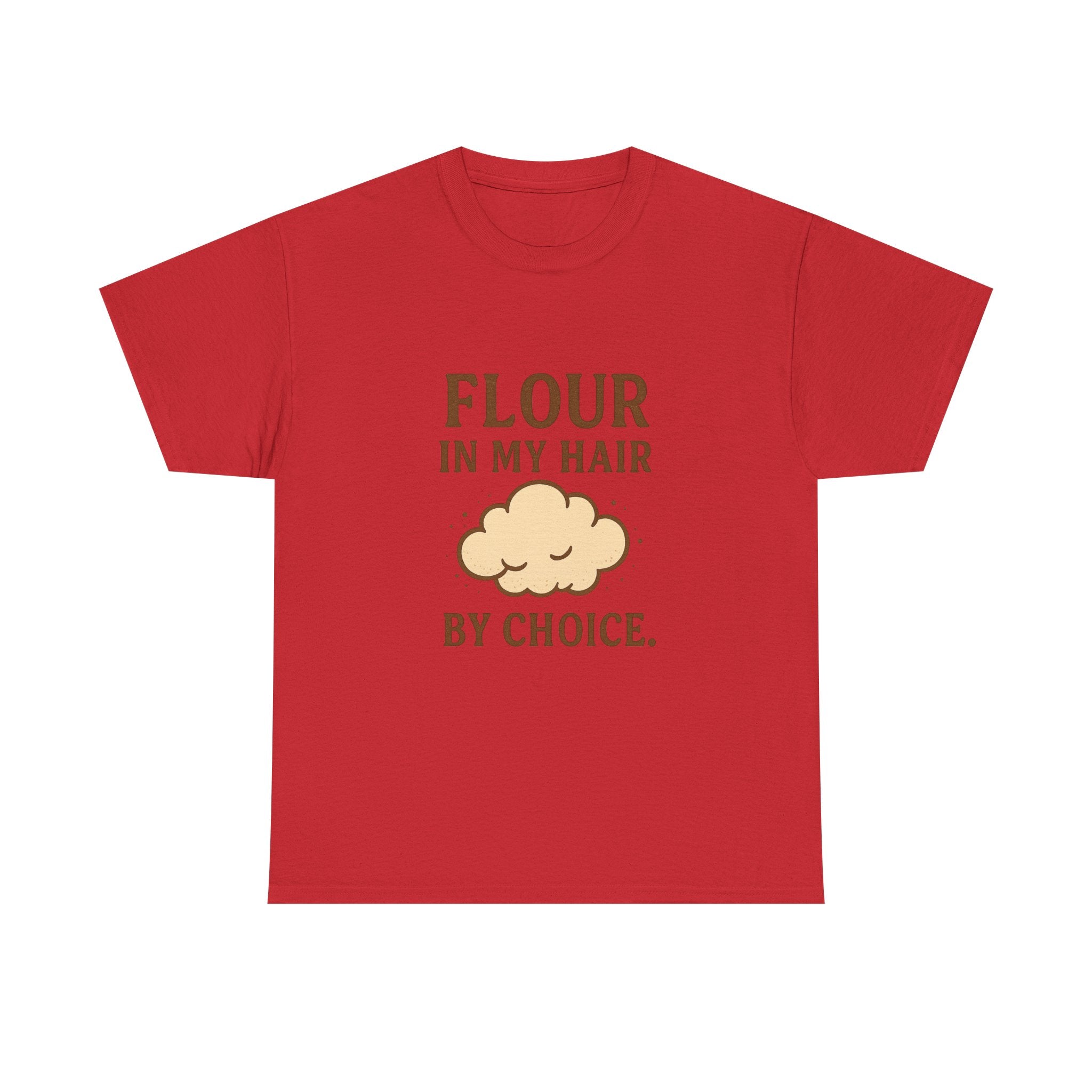 Weekend Baker Flour In My Hair By Choice T-Shirt | Baker Gift | Graphic Tee