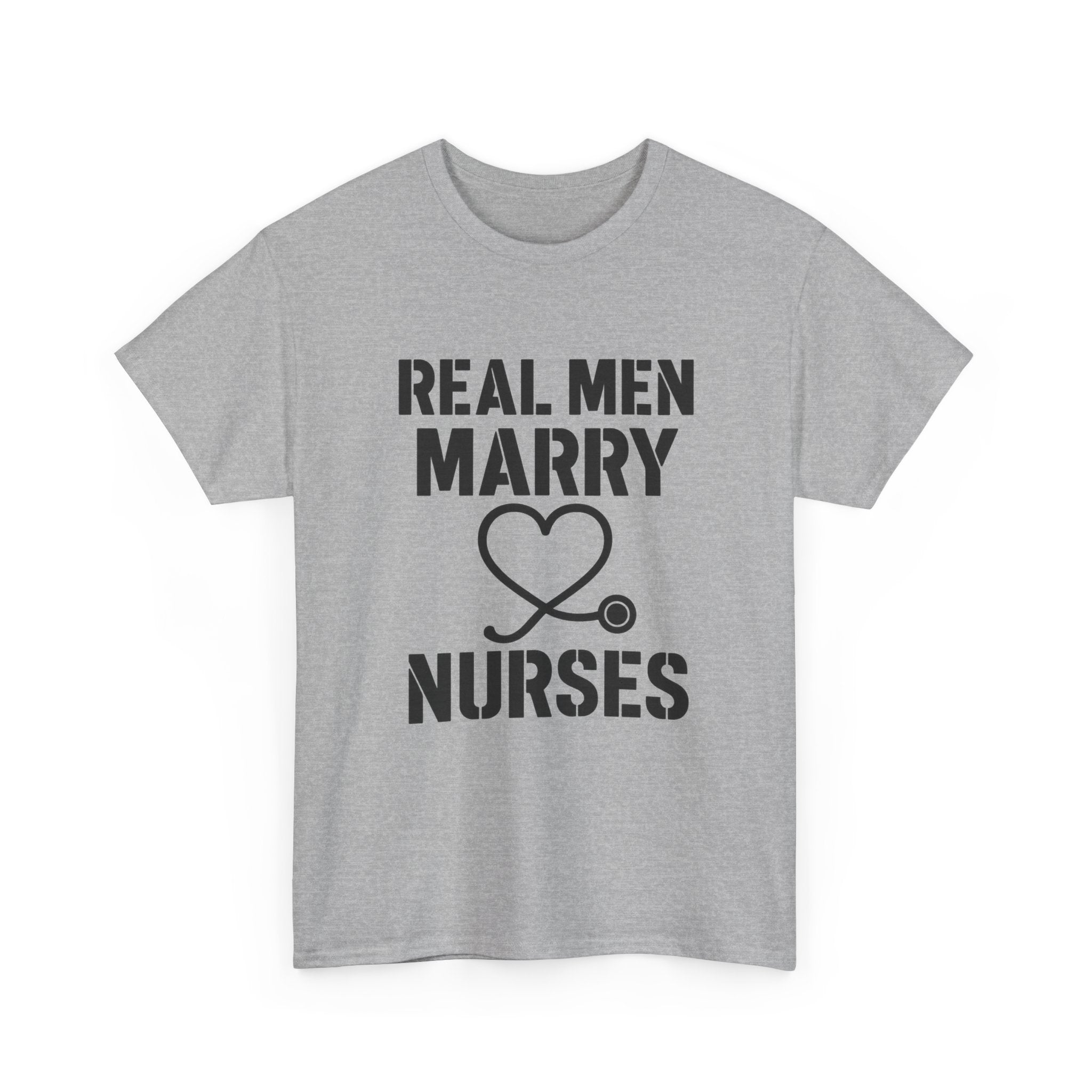 Real Men Marry Nurses Husband T-Shirt | Nurse Gift | Graphic Tee