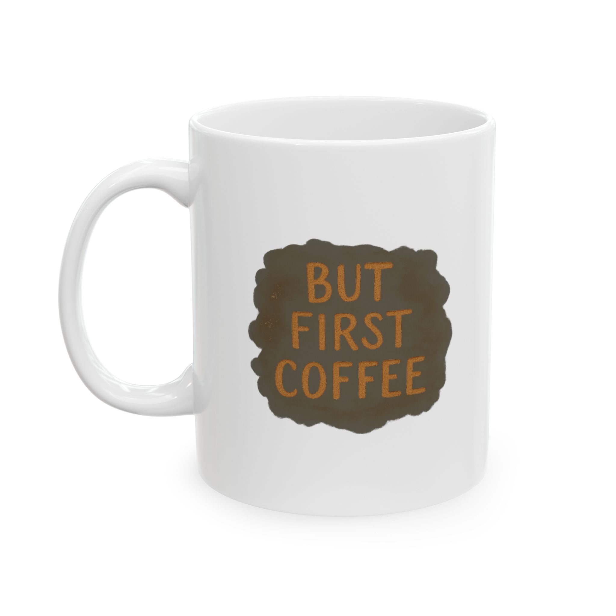 The Answer Is Always But First Coffee Coffee Mug | Funny Gift | Ceramic Mug