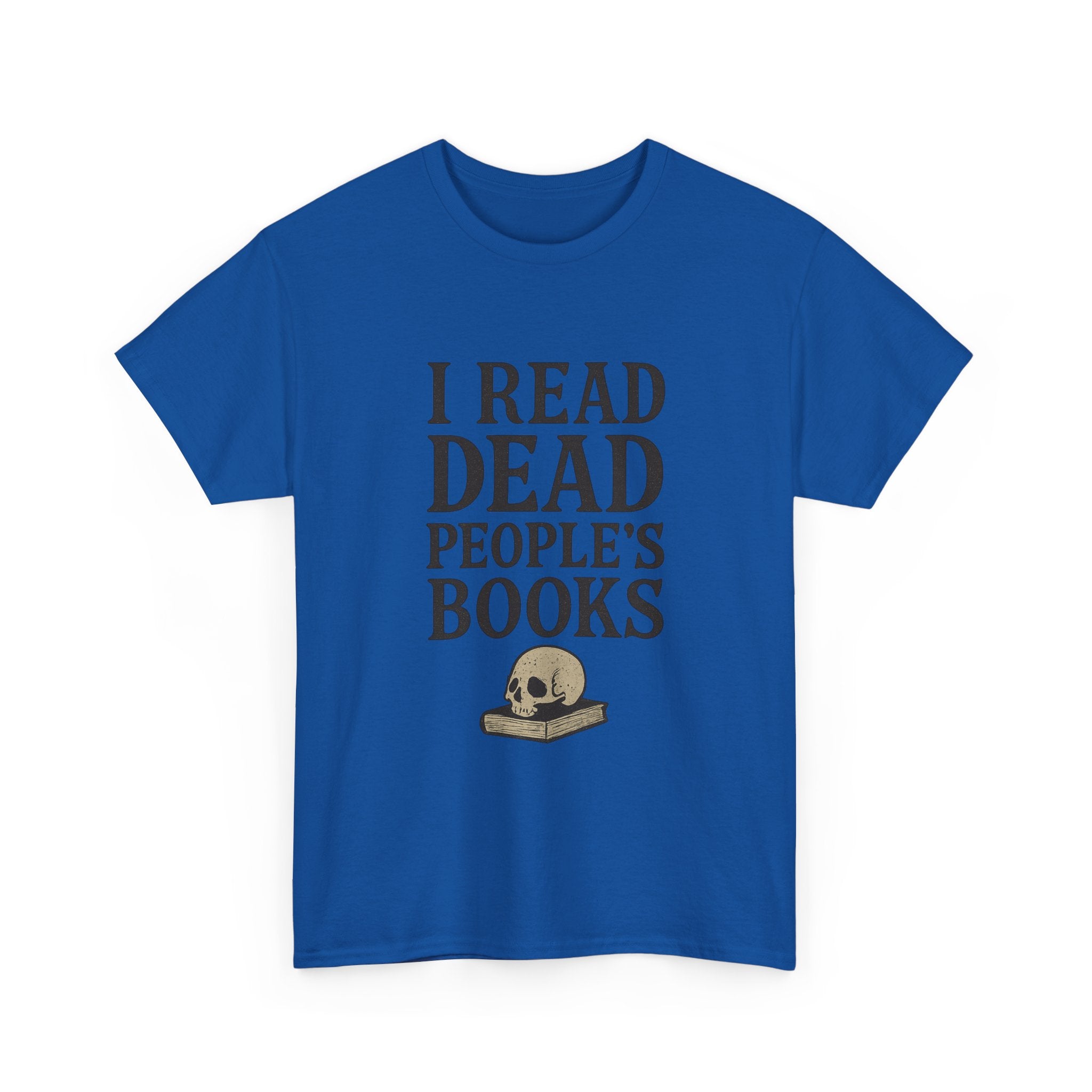 I Read Dead People Books T-Shirt | Unique Gift | Graphic Tee