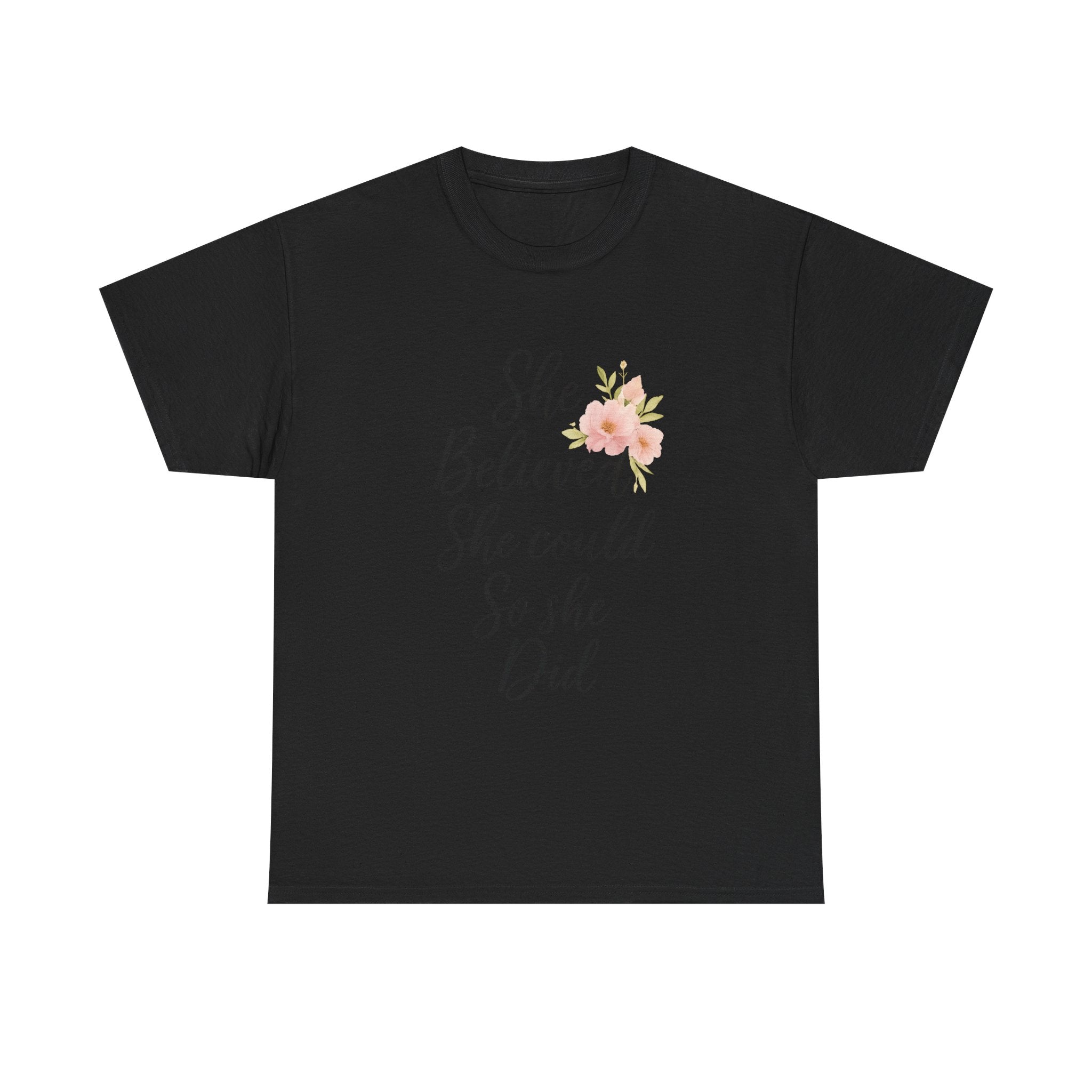 She Believed She Could So She Did T-Shirt | Unique Gift | Graphic Tee
