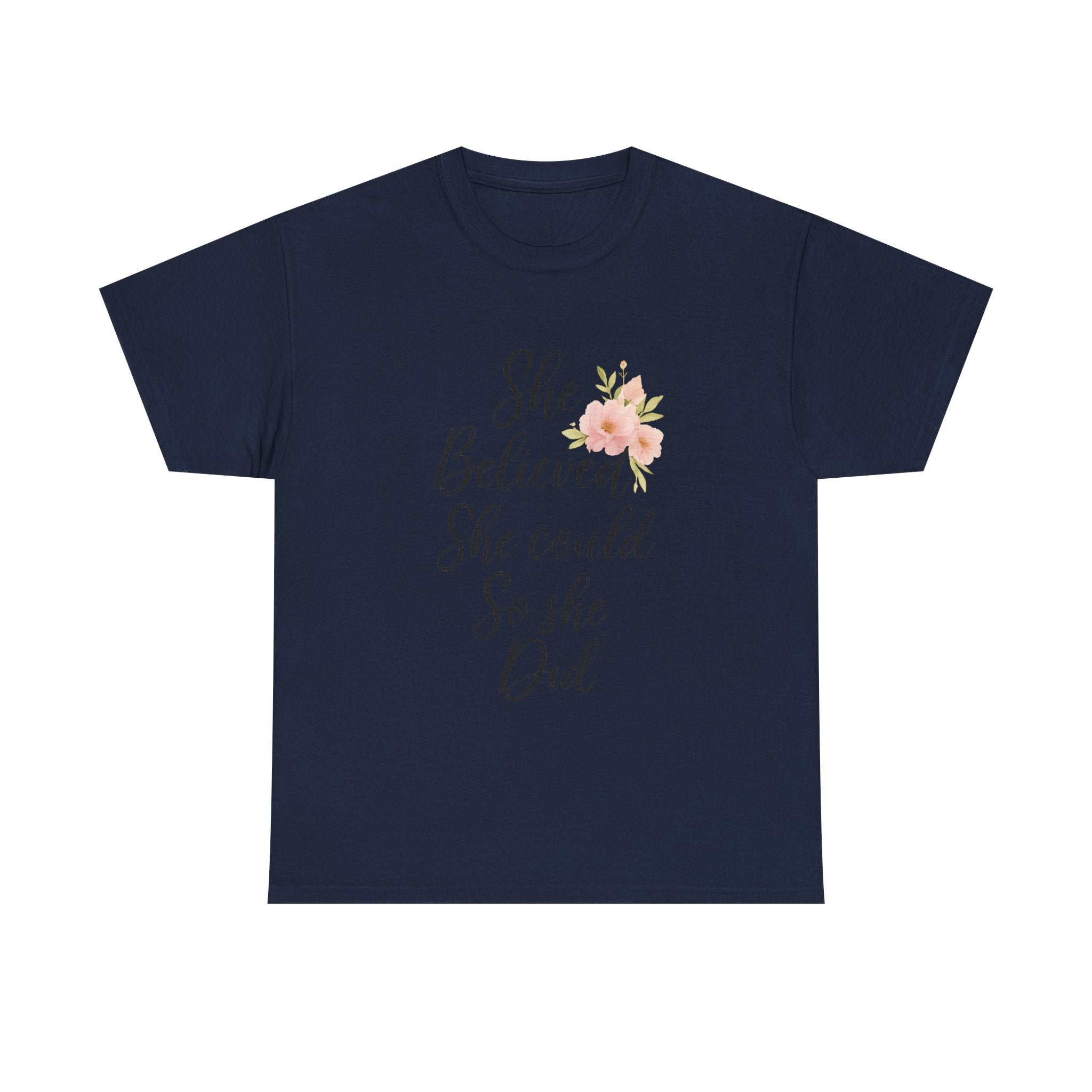 She Believed She Could So She Did T-Shirt | Unique Gift | Graphic Tee