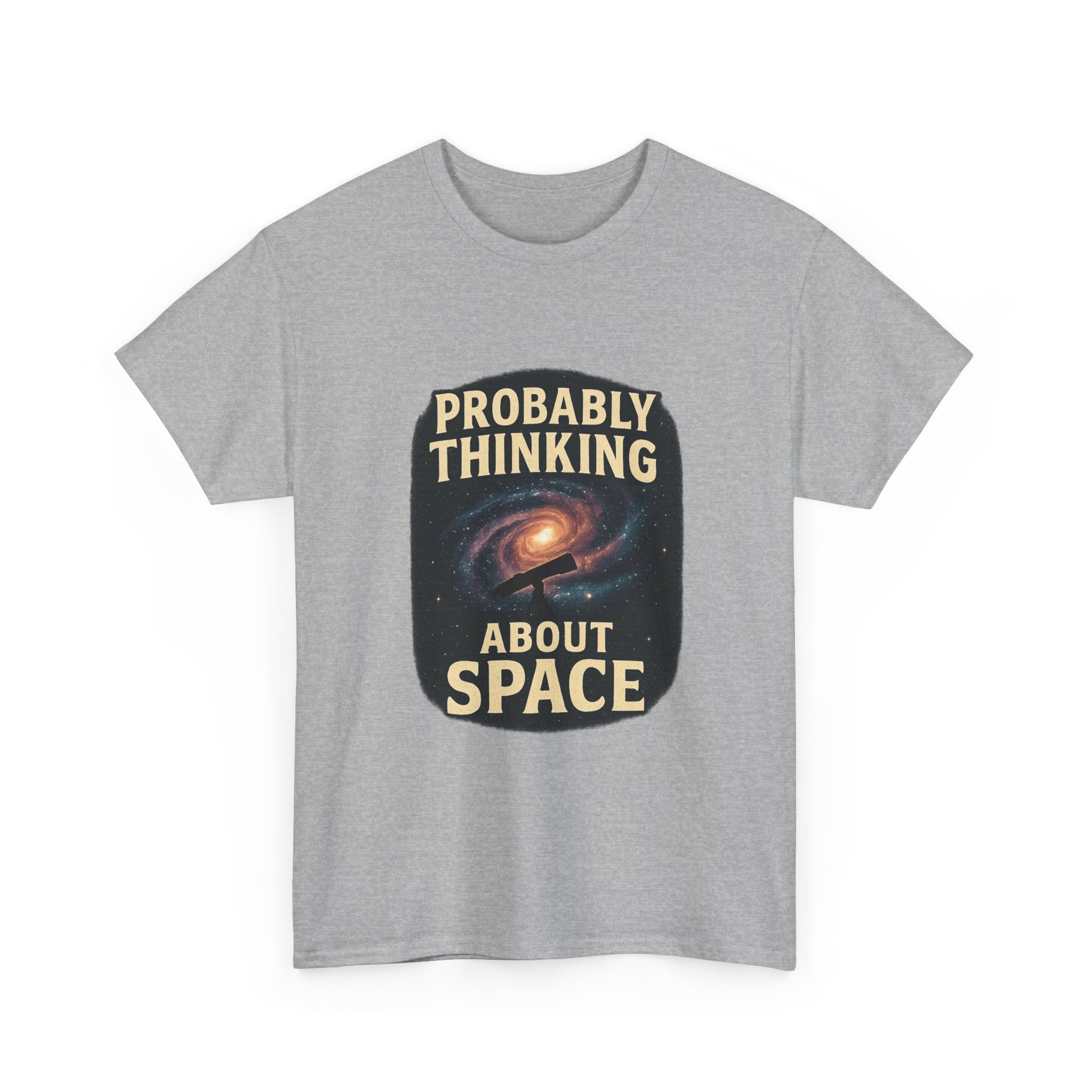 Astronomy Nerd Probably Thinking About Space T-Shirt