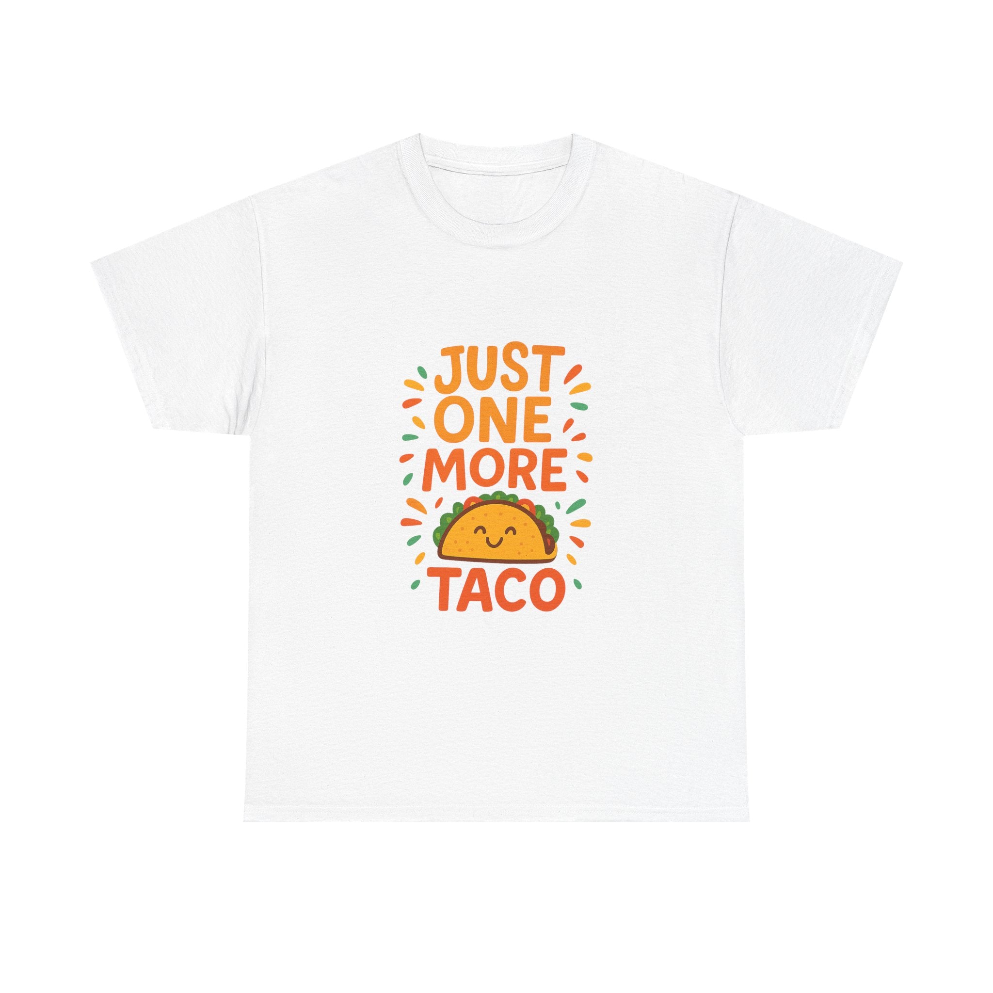 Just One More Taco Foodie T-Shirt | Unique Gift | Graphic Tee