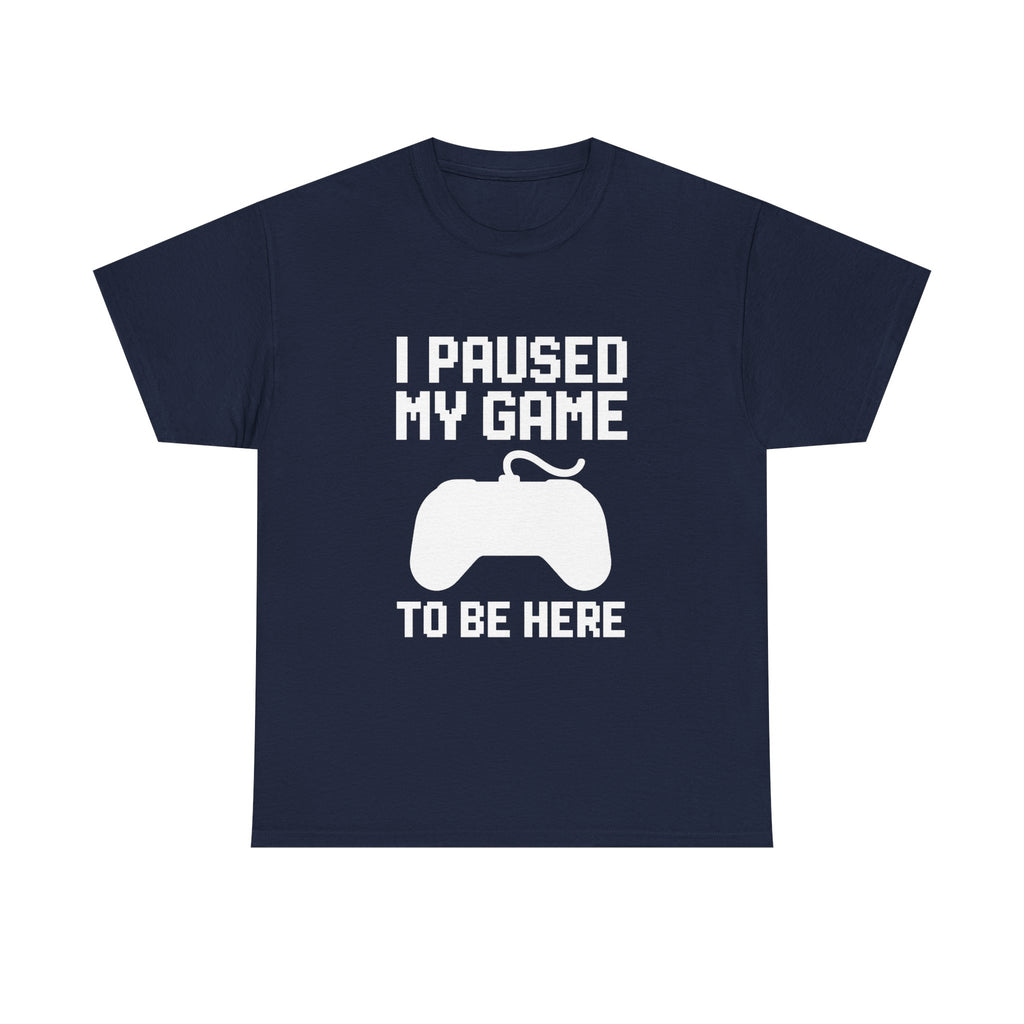 Paused My Game Gaming T-Shirt | Gamer Gift | Graphic Tee