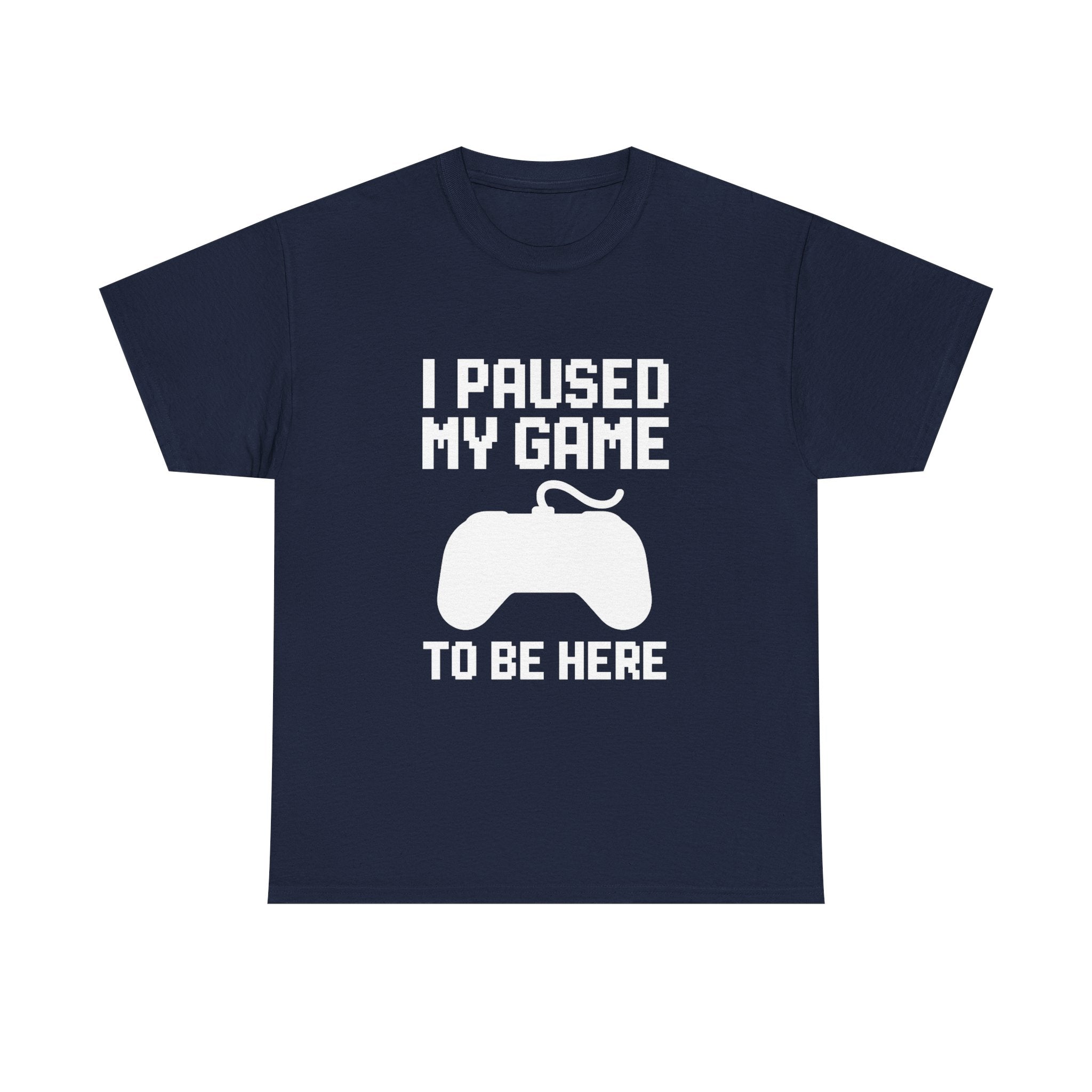 Paused My Game Gaming T-Shirt | Gamer Gift | Graphic Tee