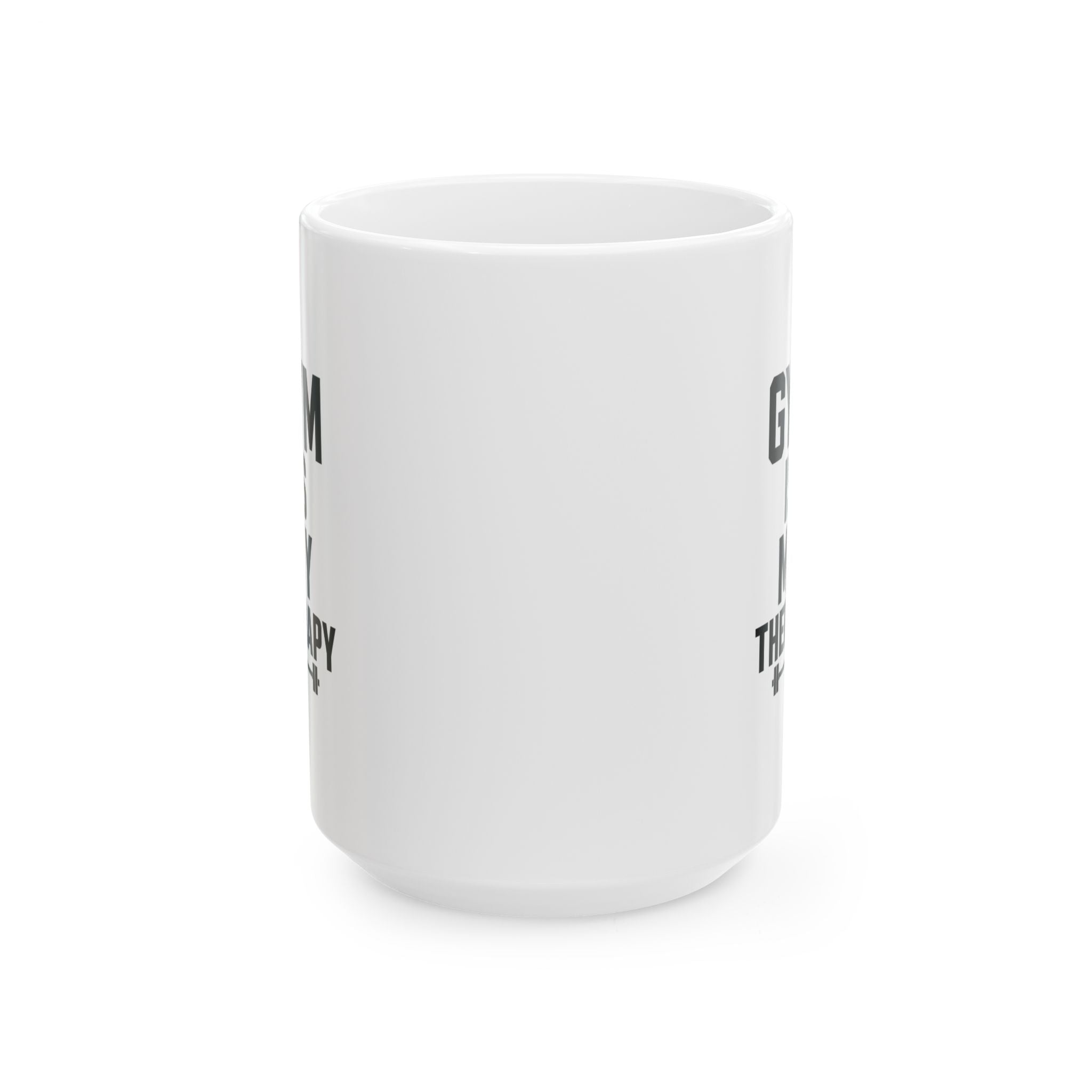 Gym Is My Therapy Coffee Mug | Unique Gift | Ceramic Mug