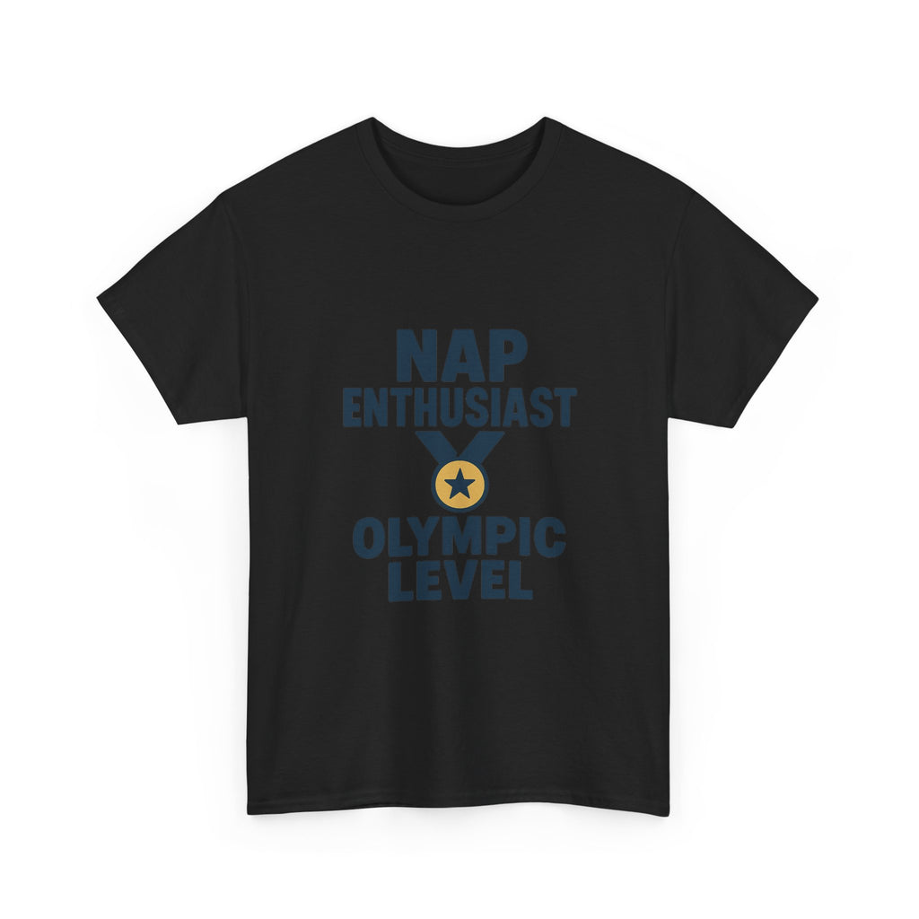 Nap Enthusiast Olympic Level T-Shirt | Unique Gift | Graphic Tee