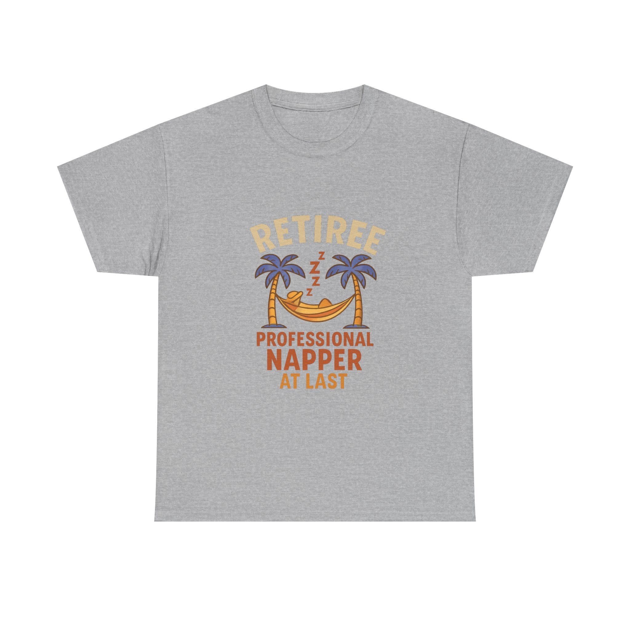 Retiree Professional Napper At Last T-Shirt | Unique Gift | Graphic Tee
