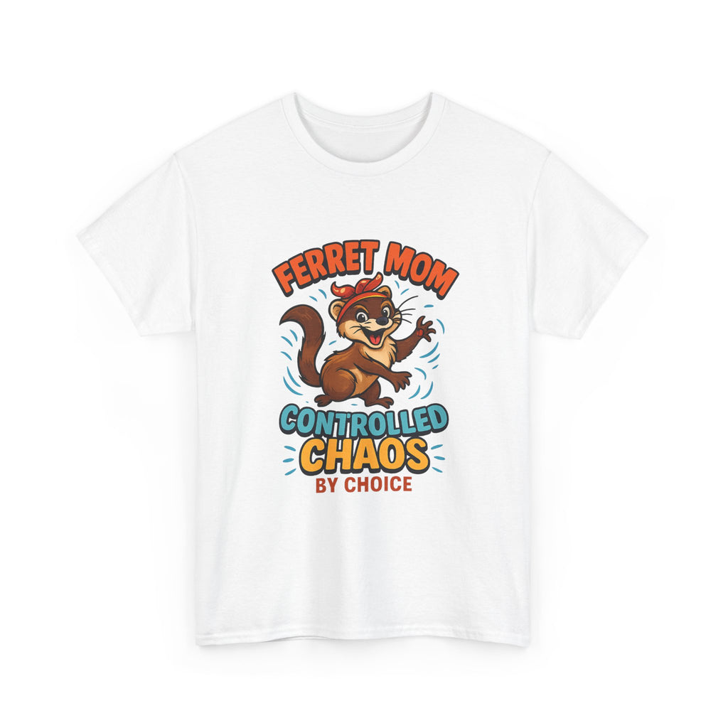 Ferret Mom Controlled Chaos By Choice T-Shirt | Gift for Mom | Graphic Tee