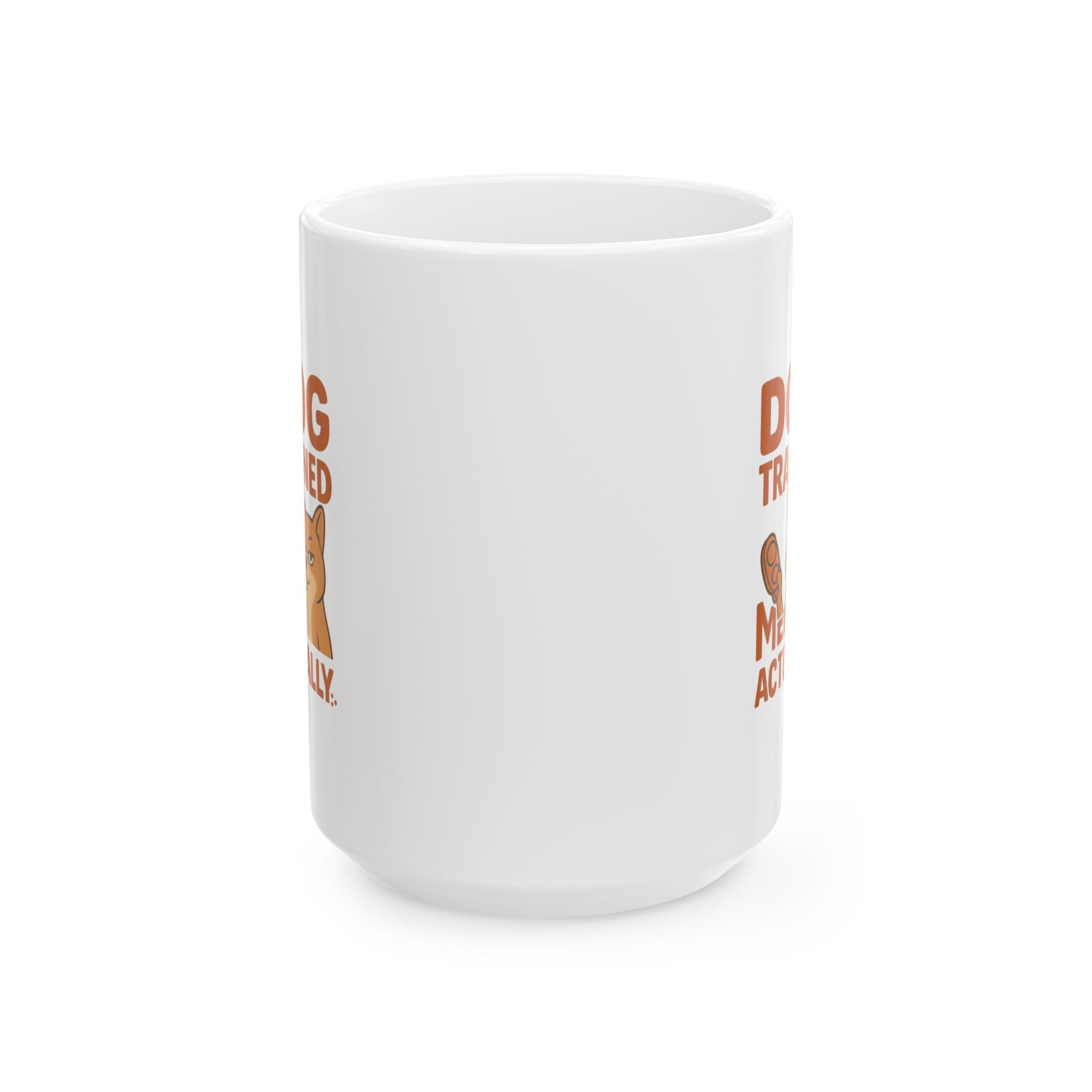 Dog Trained Me Actually Coffee Mug | Dog Lover Gift | Ceramic Mug