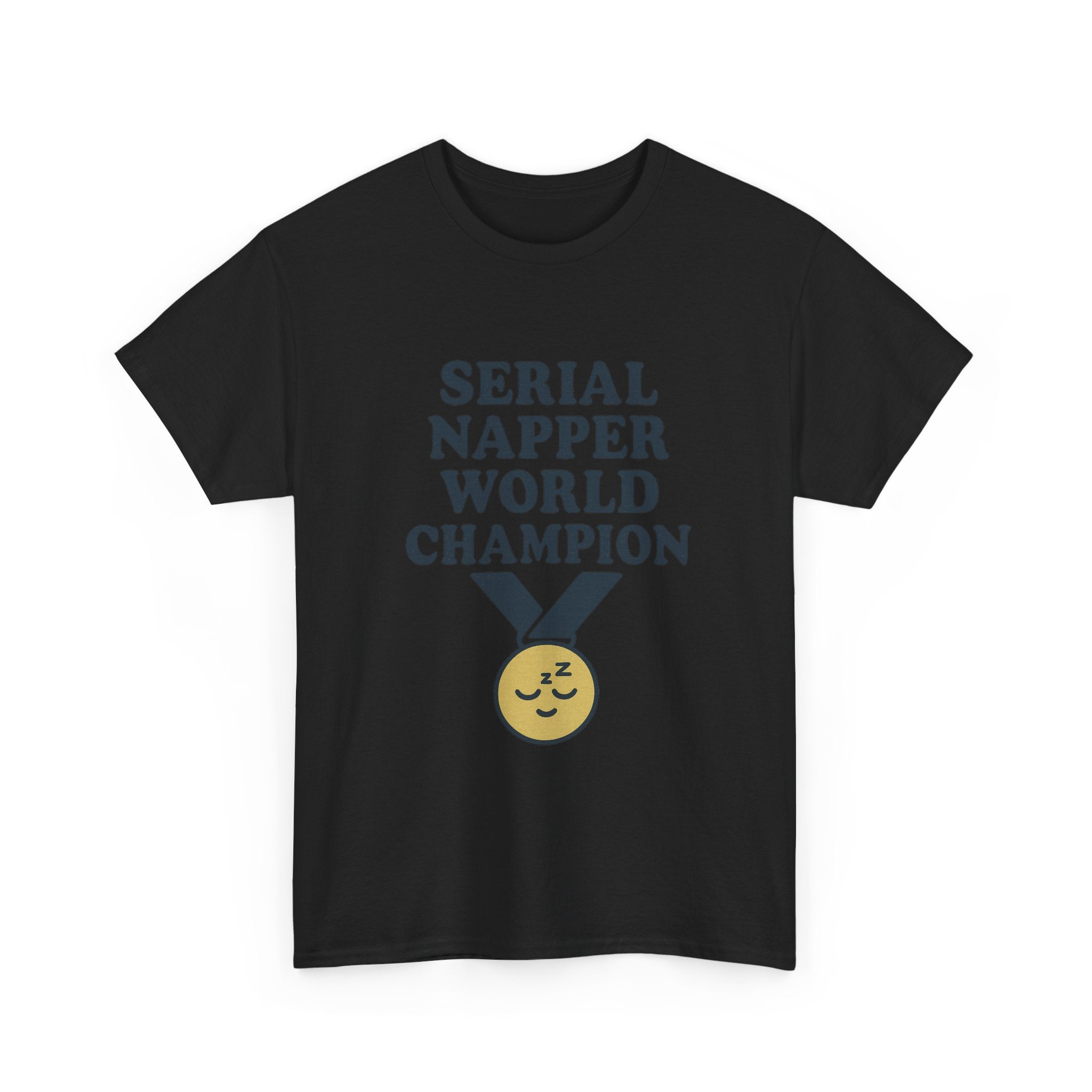 Serial Napper World Champion T-Shirt | Unique Gift | Graphic Tee